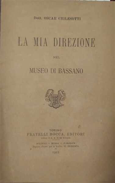LA MIA DIREZIONE nel Museo di Bassano.