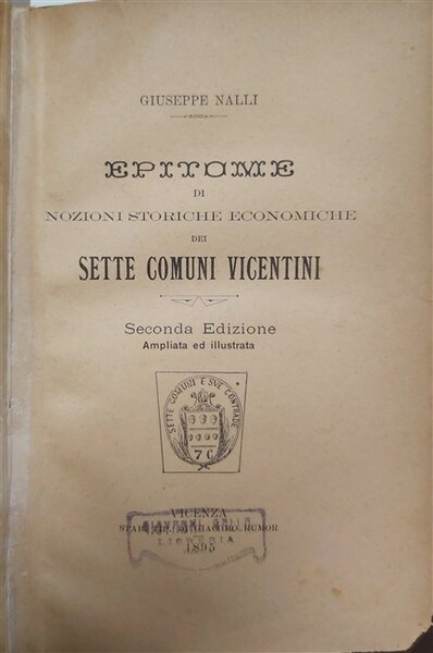 EPITOME di nozioni storiche economiche dei Sette Comuni Vicentini.