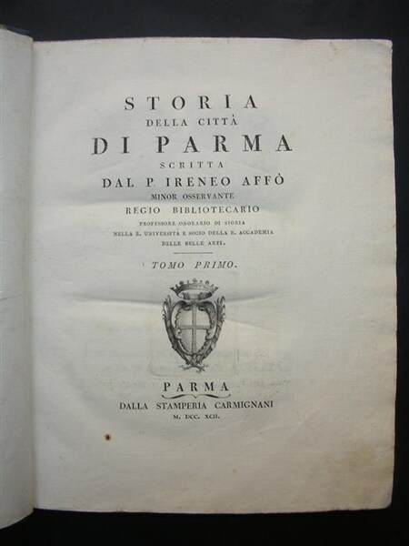 STORIA DELLA CITTA' DI PARMA scritta dal P… Minor Osservante …