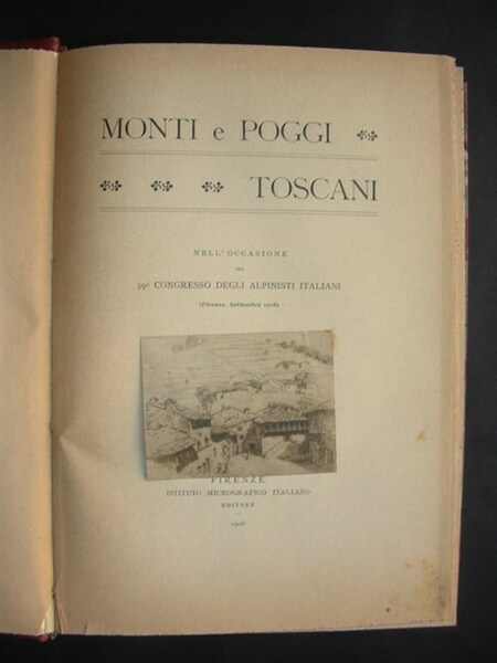 MONTI E POGGI TOSCANI nell'occasione del 39° Congresso degli Alpinisti …