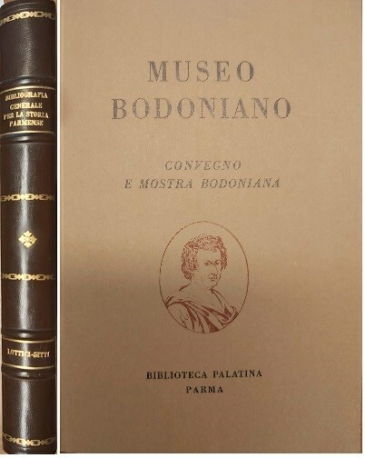 MIUSEO BODONIANO. Convegno e Mostra Bodoniana.