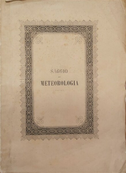 PRIMO DECENNIO di Osservazioni Meteorologiche fatte nella Specola di Bologna, …