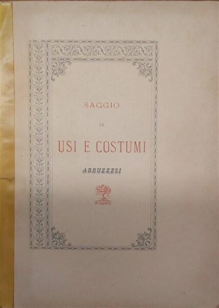 SAGGIO DI USI E COSTUMI ABRUZZESI o la Festa dei …