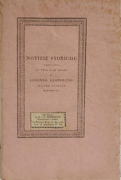 NOTIZIE STORICHE SPETTANTI LA VITA E LE OPERE DI LORENZO …