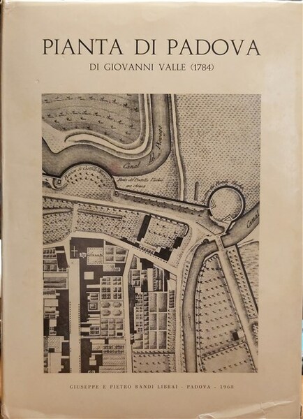 PIANTA DI PADOVA di Giovanni Valle (1784).