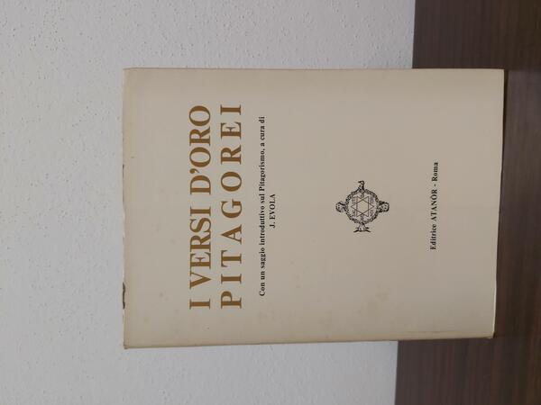 I VERSI D'ORO PITAGOREI. Con un saggio introduttivo sul Pitagorismo.