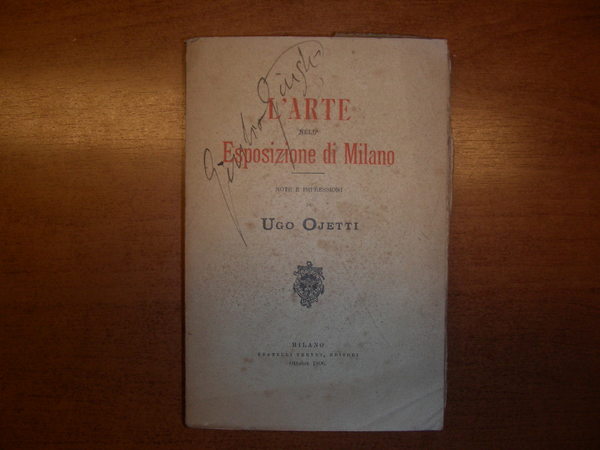 L'ARTE NELL'ESPOSIZIONE DI MILANO. Note ed impressioni.