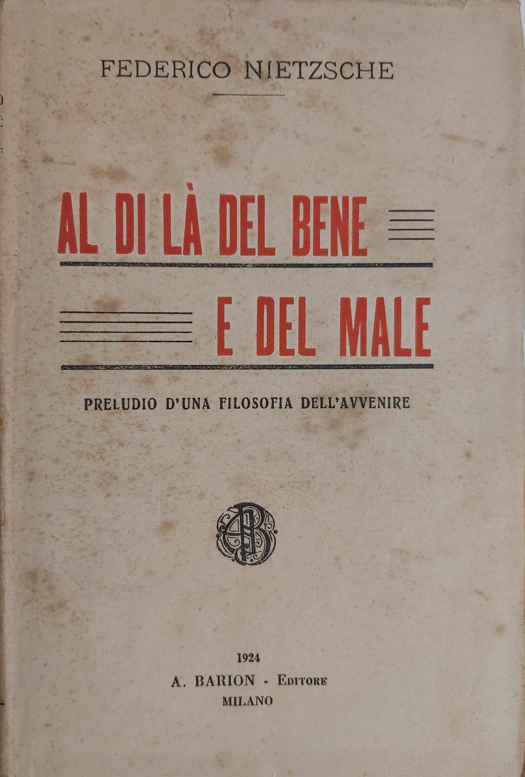 AL DI LA’ DEL BENE E DEL MALE. Preludio d’una …