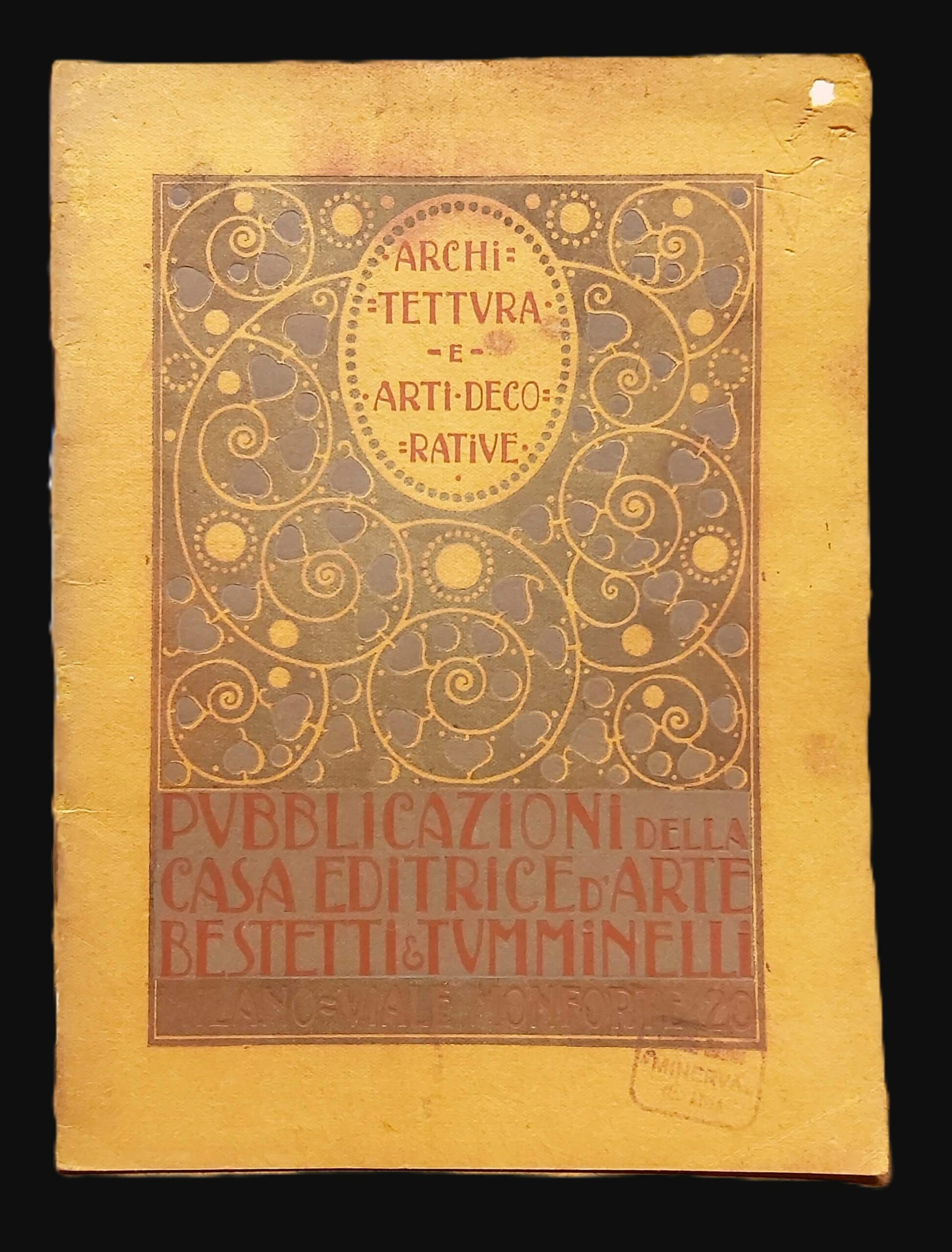 ARCHITETTURA E ARTI DECORATIVE. Pubblicazioni della casa editrice d'arte Bestetti …