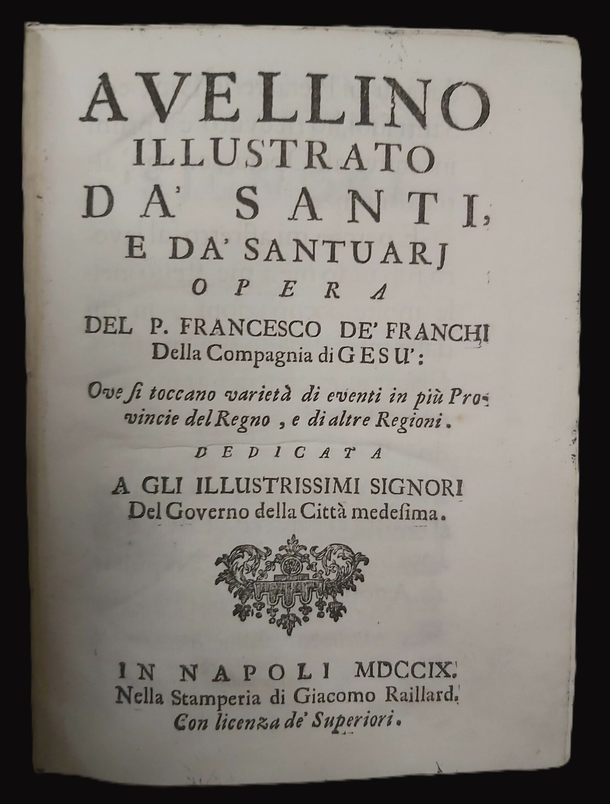 AVELLINO ILLUSTRATO da' Santi e da' Santuarj. Opera del… della …