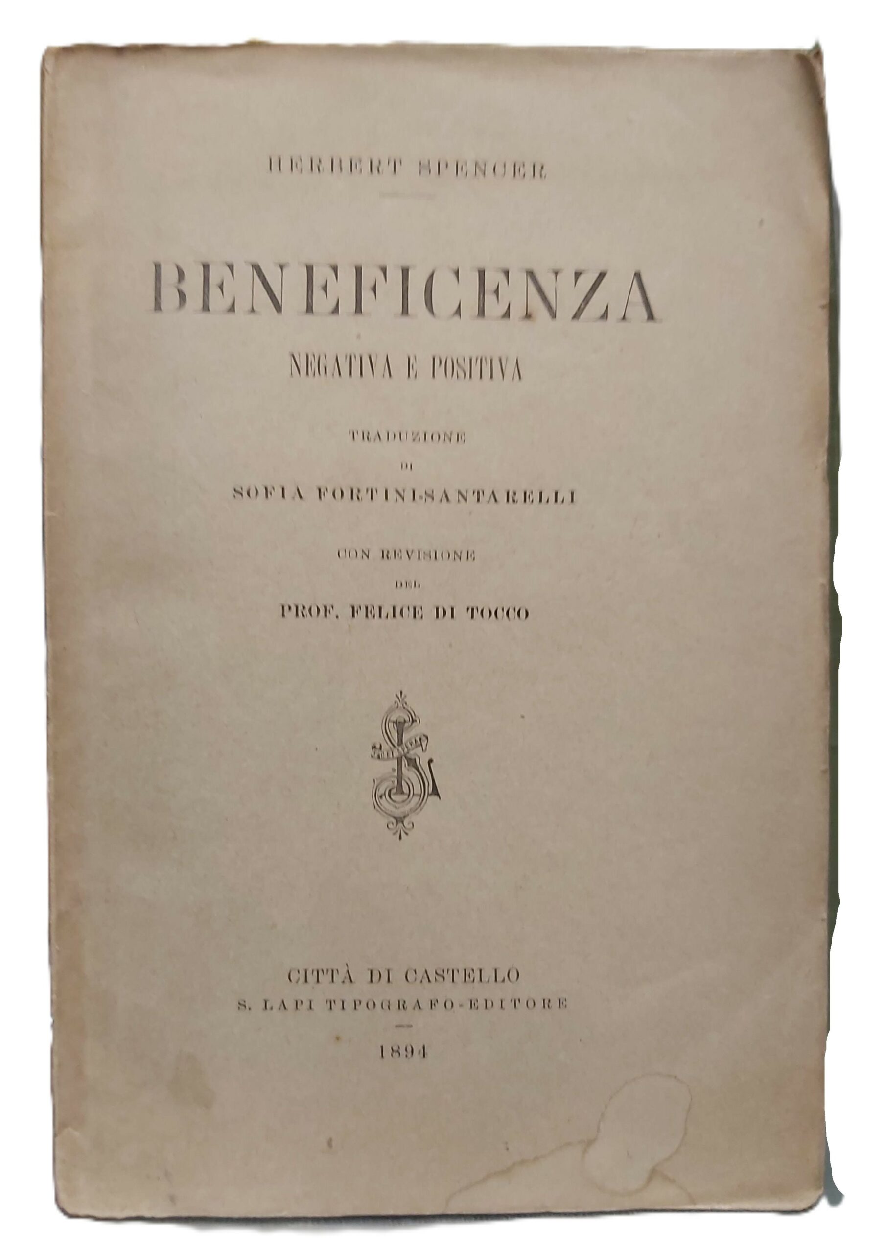 BENEFICENZA negativa e positiva. Traduzione di Sofia Fortini-Santarelli, con revisione …