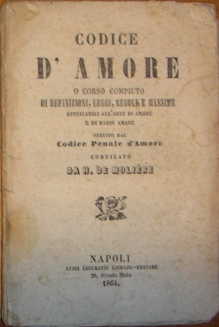 CODICE D'AMORE o corso compiuto di definizioni, leggi, regole e …