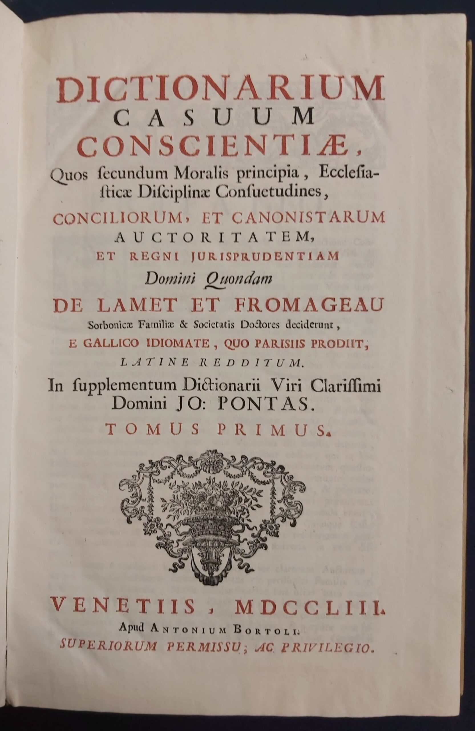 DICTIONARIUM CASUUM CONSCIENTIAE quos secundum Moralis principia, Ecclesiasticae Disciplinae Consuetudines, …