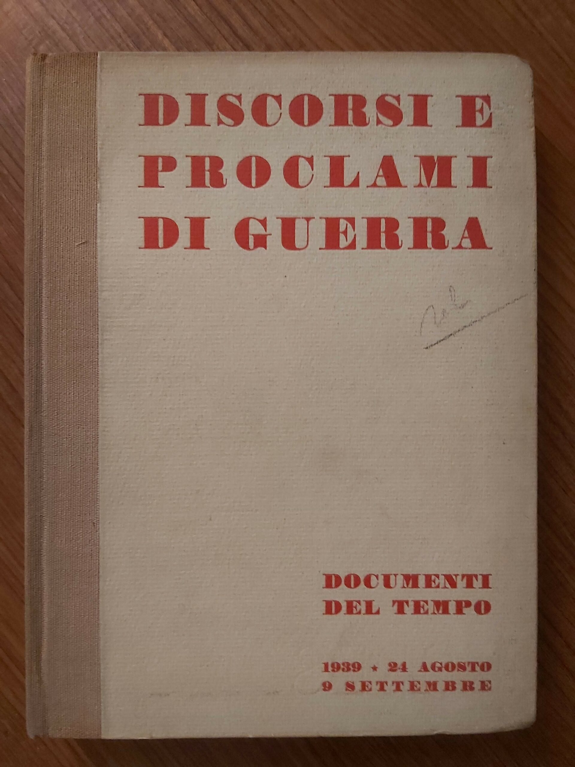 DISCORSI E PROCLAMI DI GUERRA. Documenti del tempo. 24 Agosto …