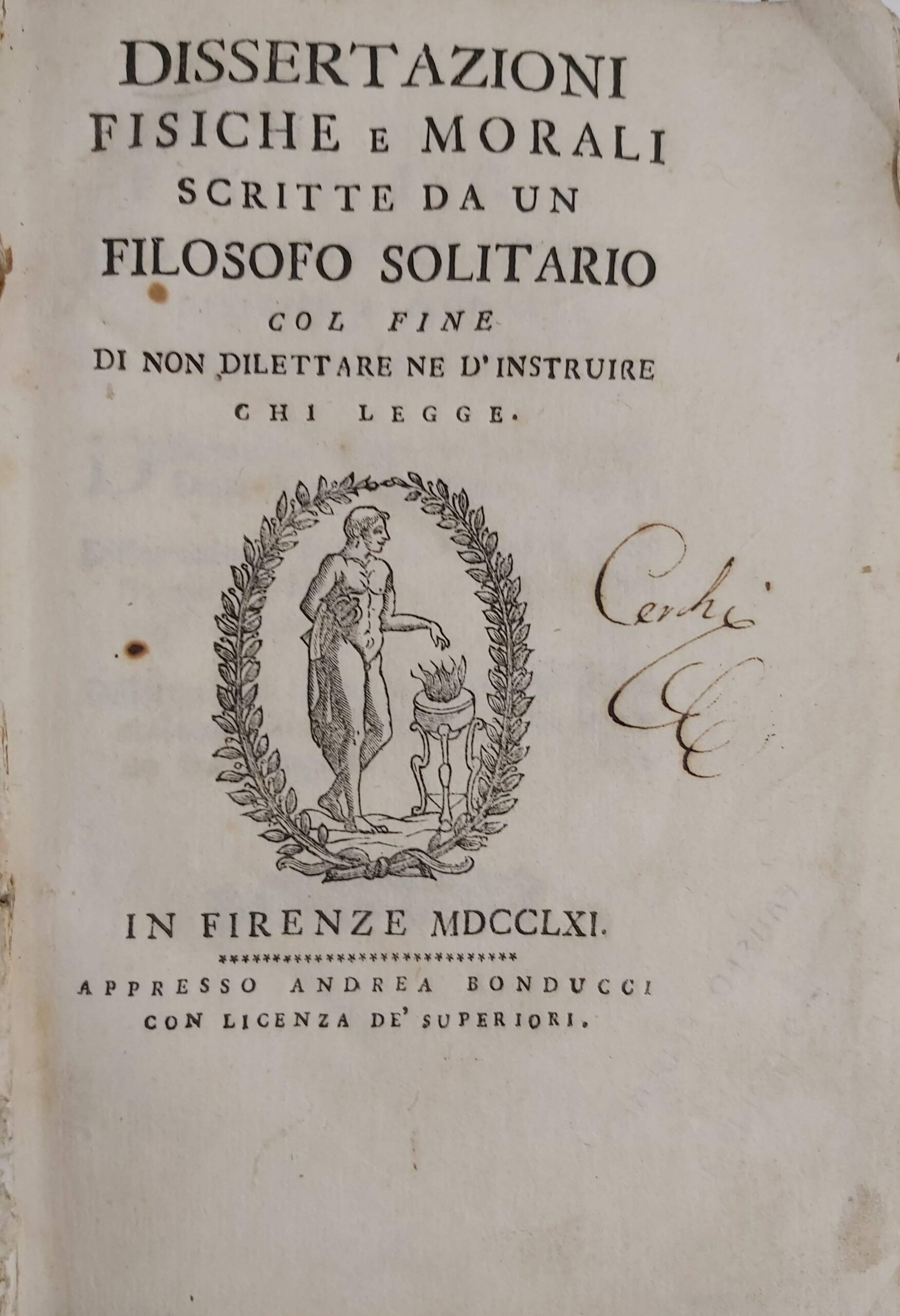 DISSERTAZIONI FISICHE E MORALI scritte da un filosofo solitario col …