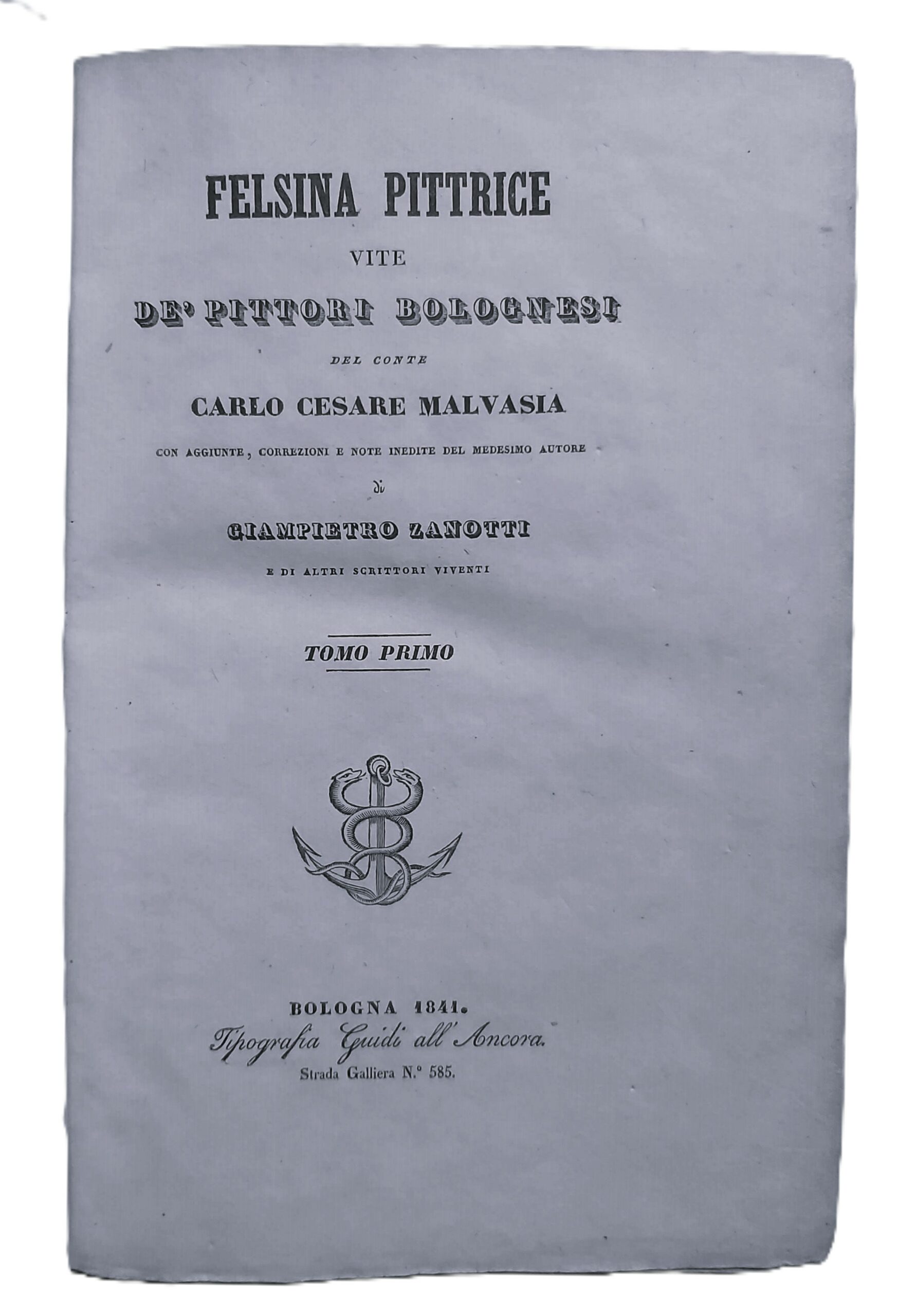 FELSINA PITTRICE. Vite de' pittori bolognesi del Conte. Con aggiunte …