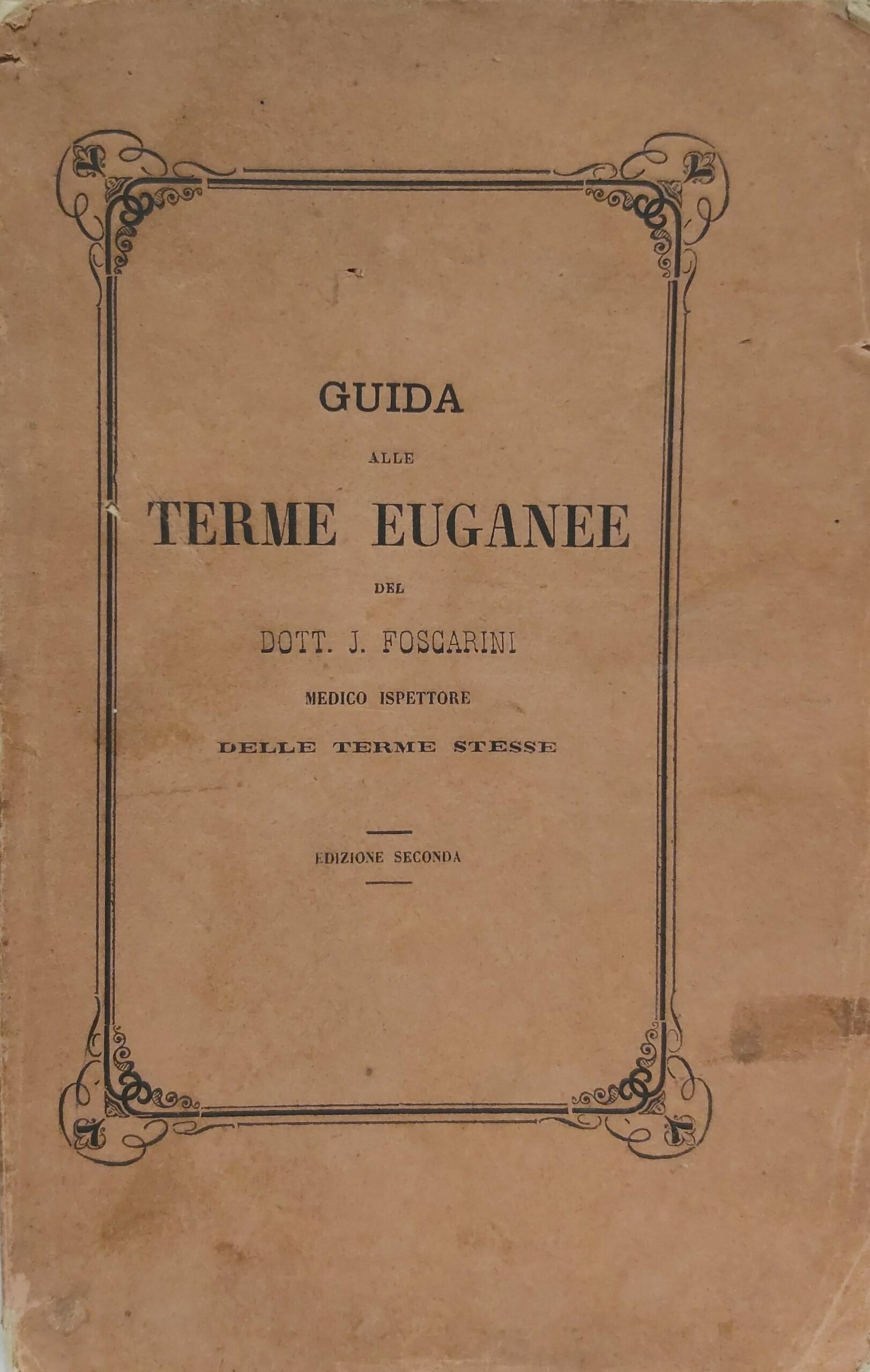 GUIDA ALLE TERME EUGANEE del Dott. Medico Ispettore delle Terme …