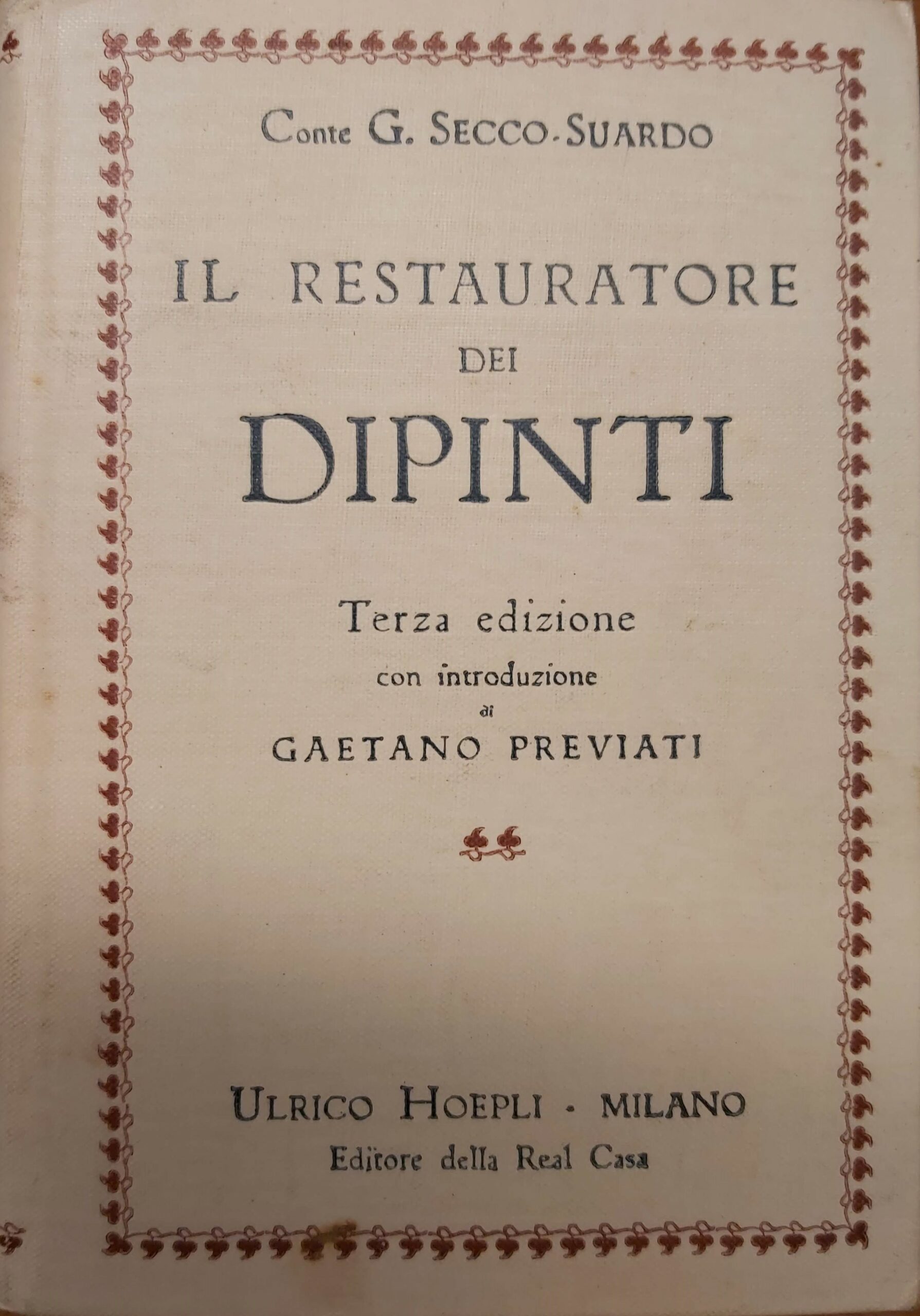 IL RESTAURATORE DEI DIPINTI. Terza edizione con una introduzione allo …