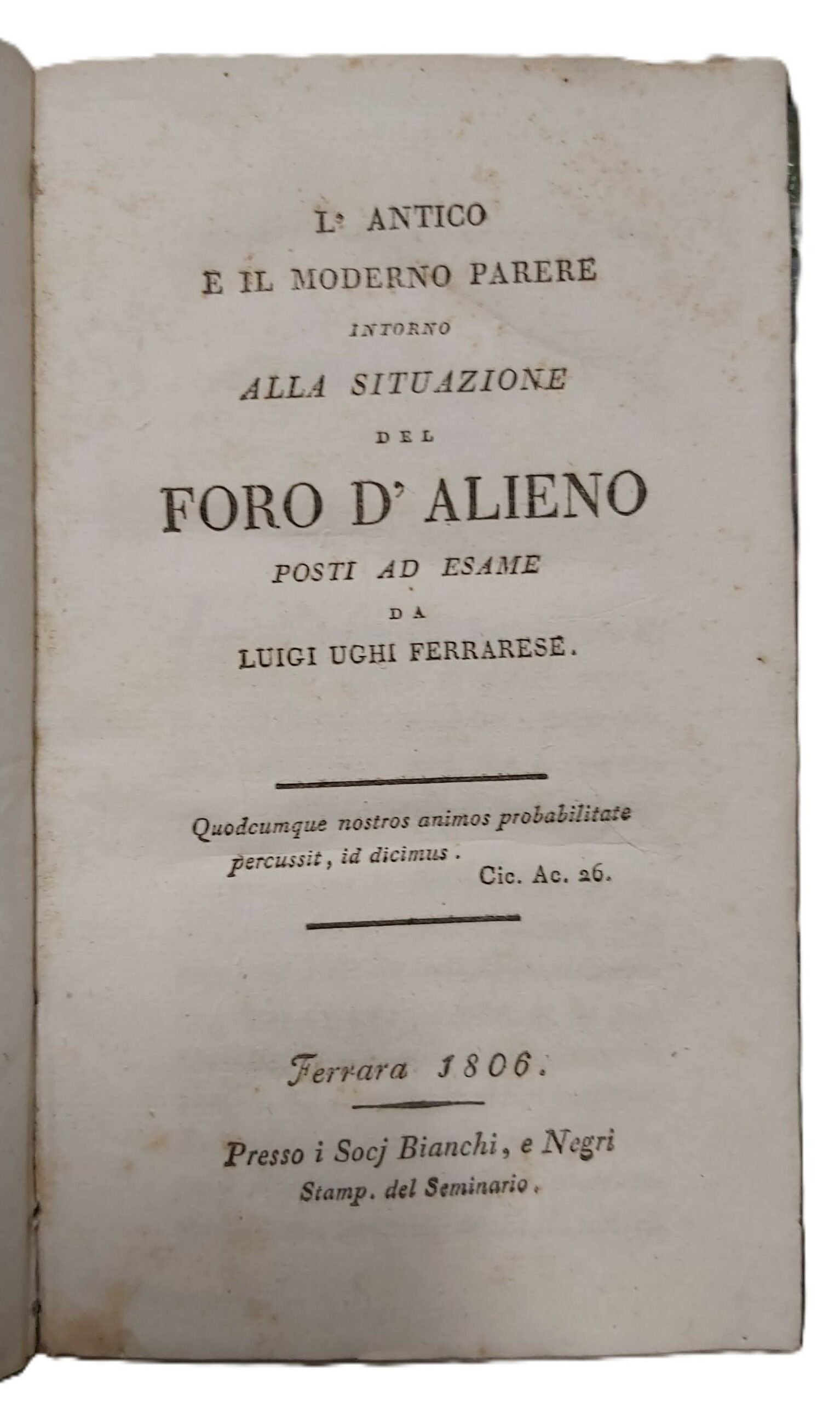 L'ANTICO E IL MODERNO PARERE intorno alla situazione del Foro …