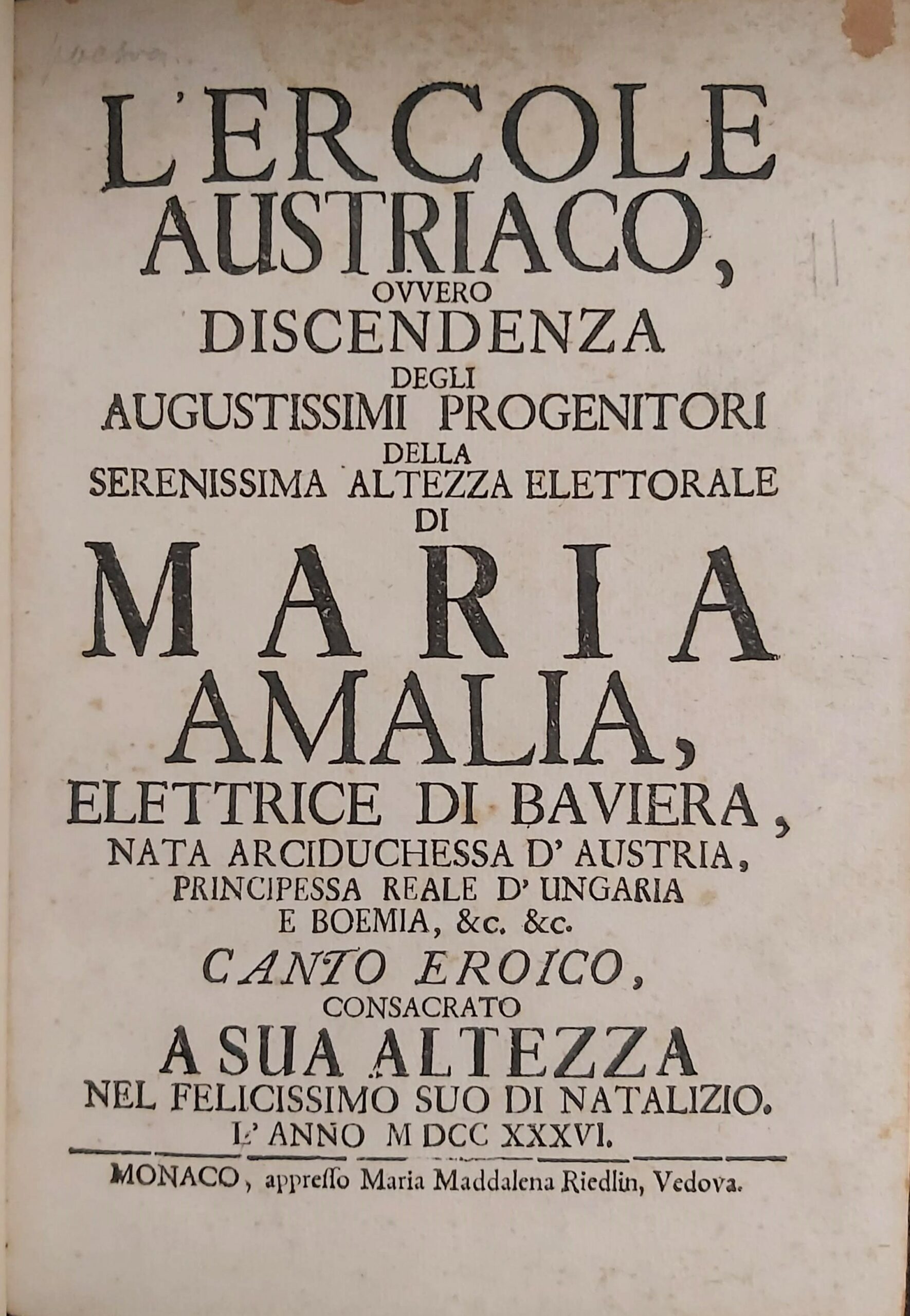 L’ERCOLE AUSTRIACO ovvero discendenza degli Augustissimi progenitori della Serenissima Altezza …