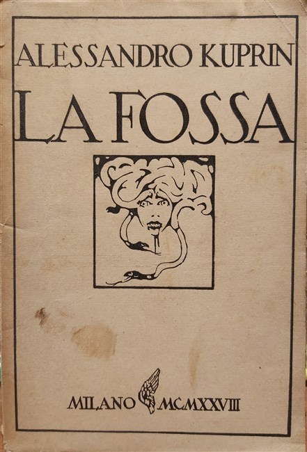 LA FOSSA. Romazo russo. Nuova edizione completa. Traduzione di Ettore …