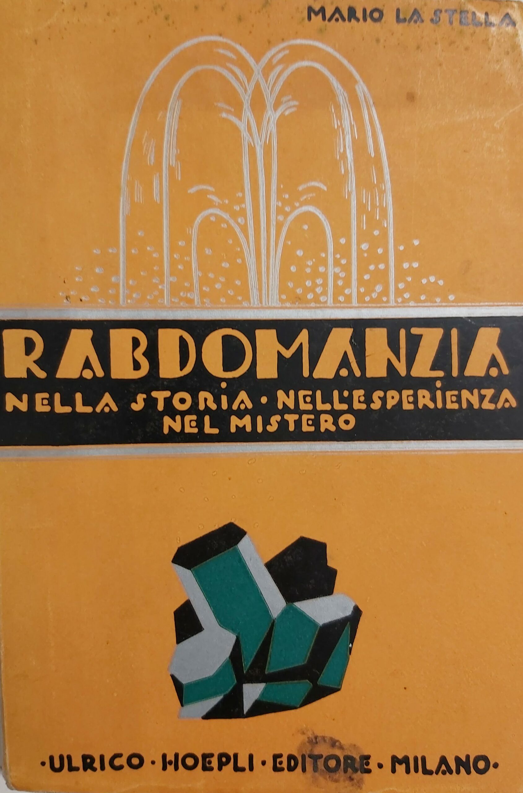 LA RABDOMANZIA. Nella storia, nell’esperienza, nel mistero.