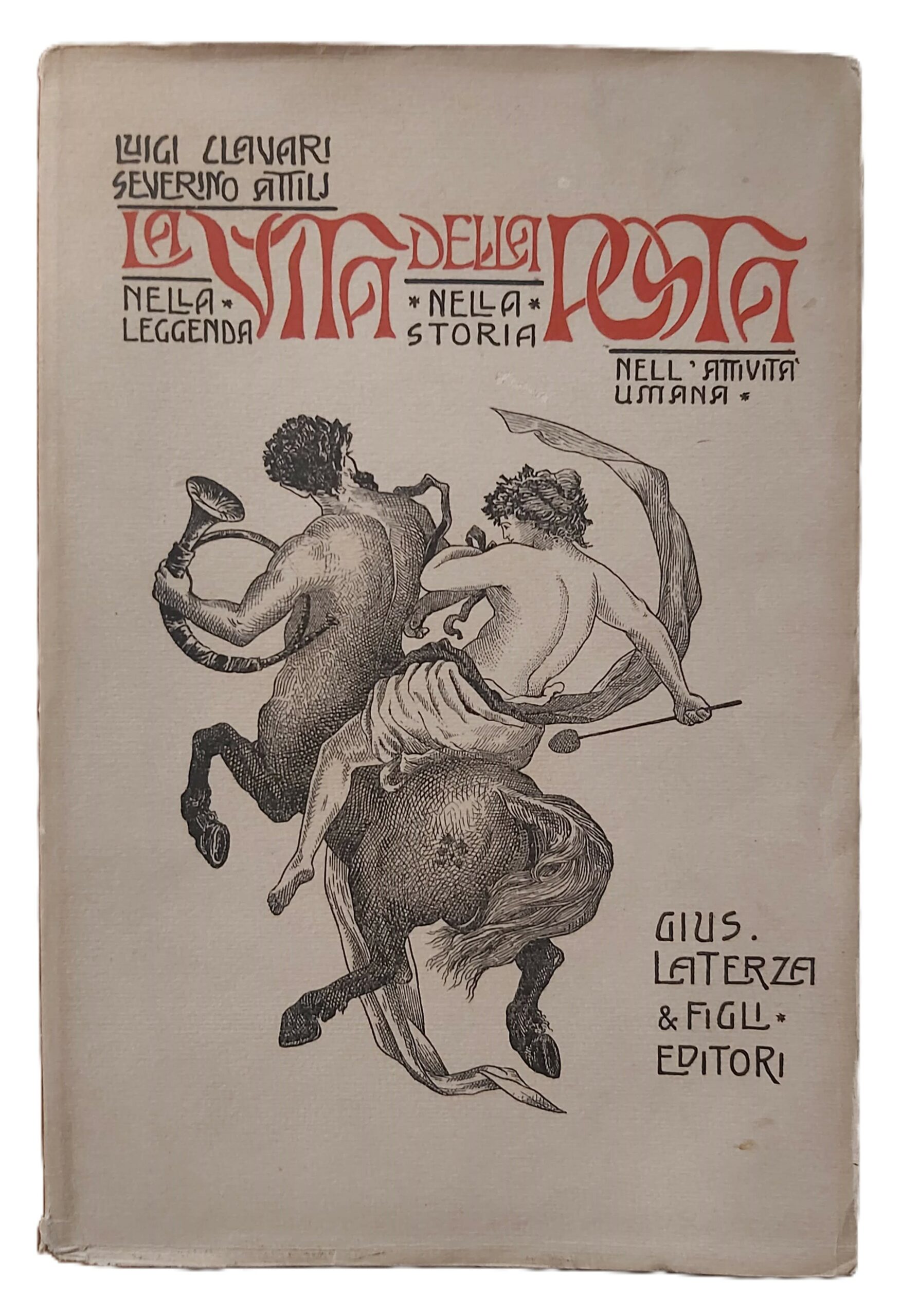 LA VITA DELLA POSTA nella leggenda, nella storia, nell’attività umana.