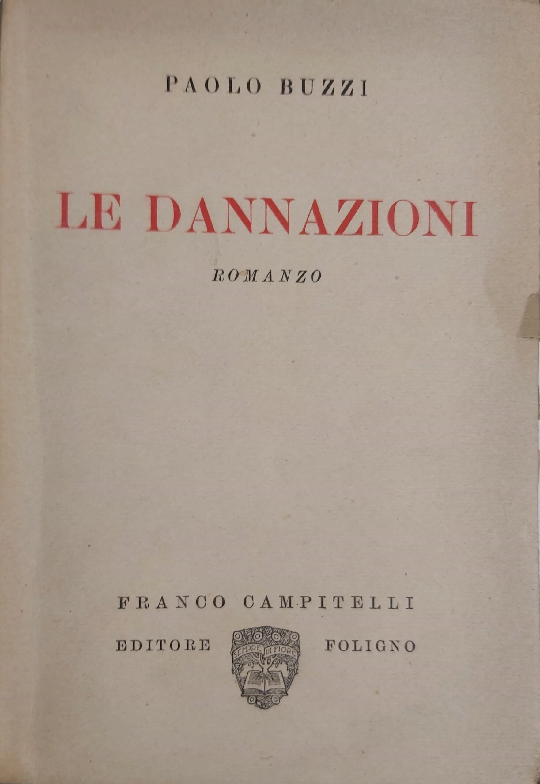 LE DANNAZIONI. Romanzo.