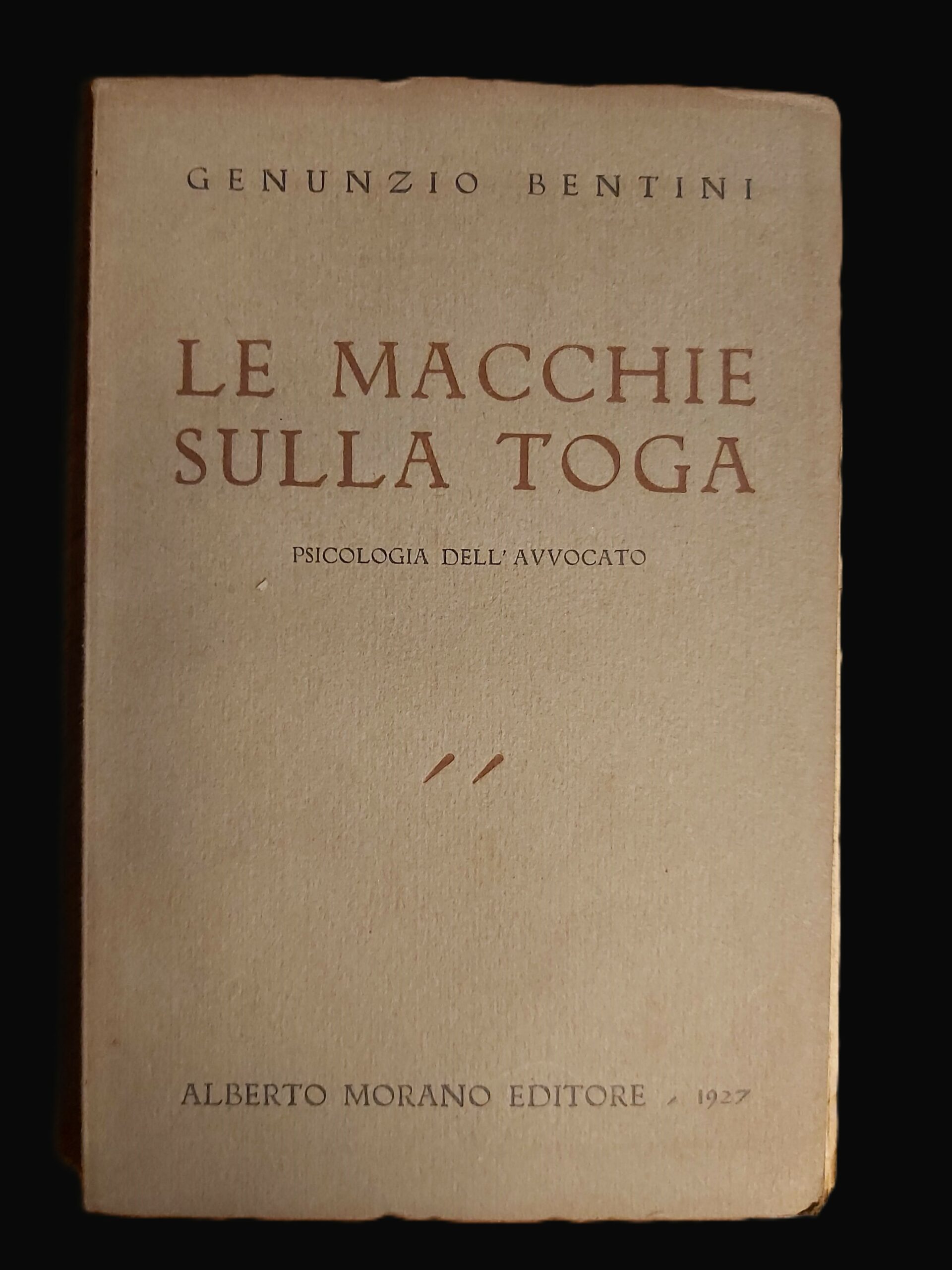 LE MACCHIE SULLA TOGA. Psicologia dell'avvocato.