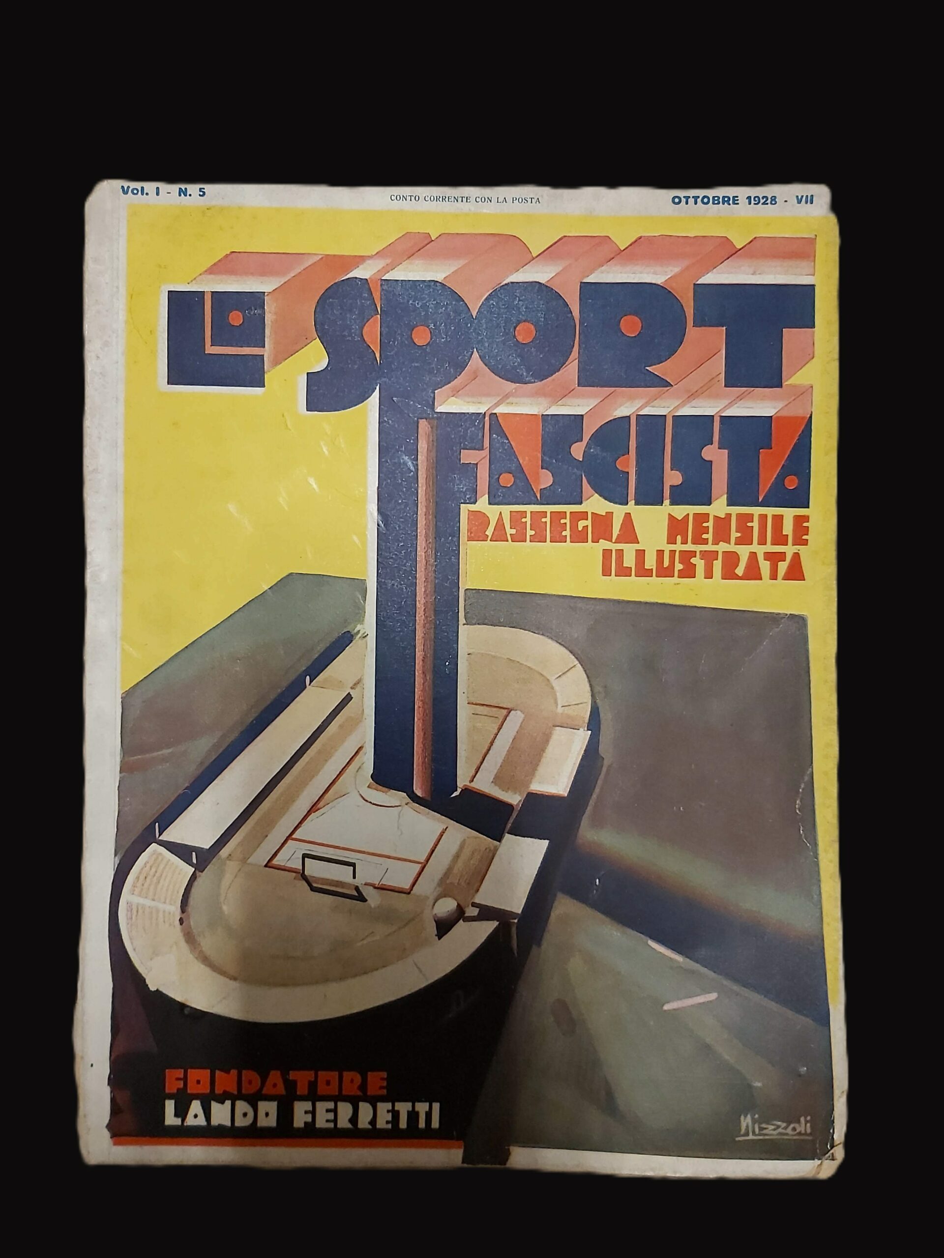 LO SPORT FASCISTA. Rassegna mensile illustrata. Fondatore Lando Ferretti.