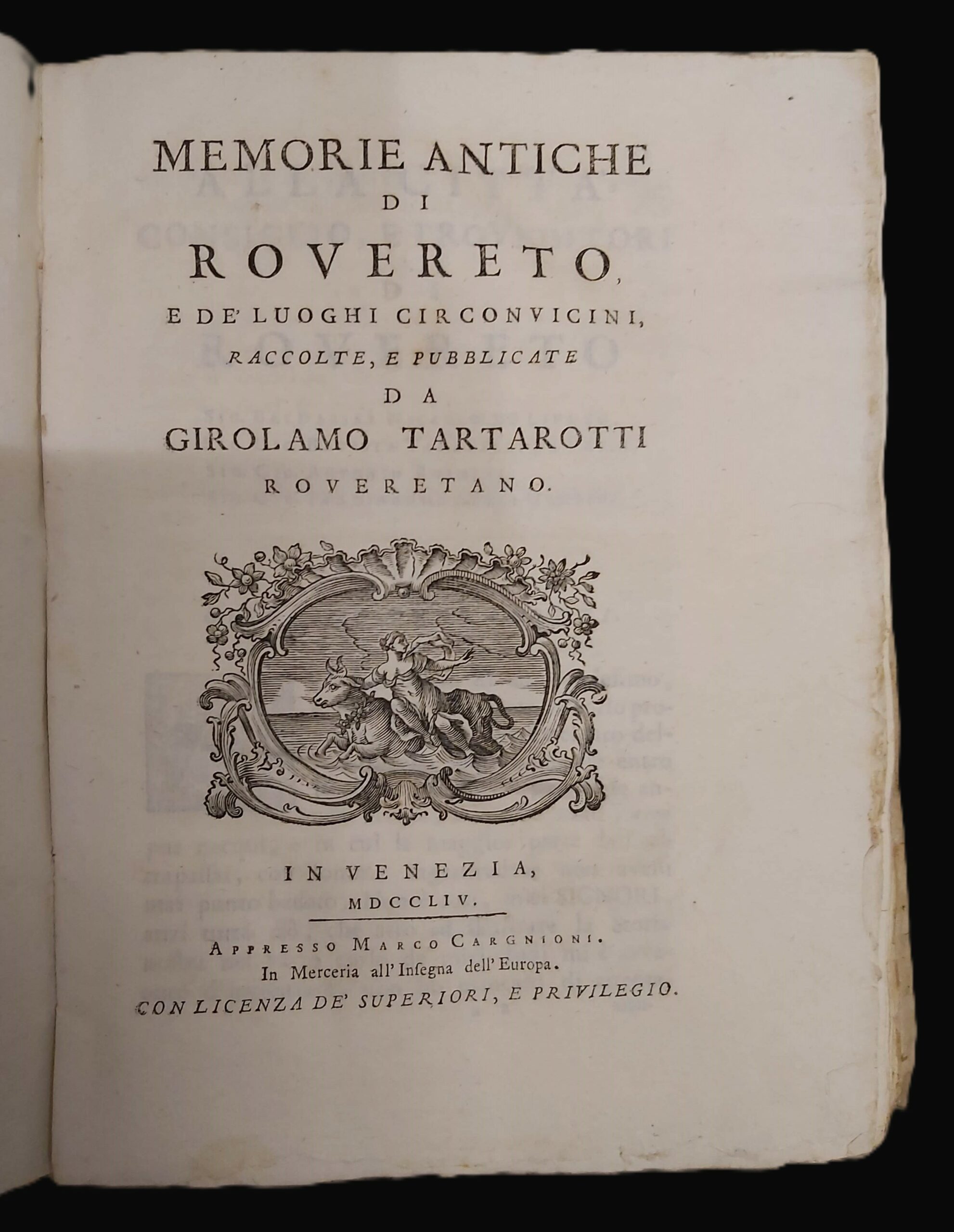 MEMORIE ANTICHE di Rovereto e de’ luoghi circonvicini. Raccolte e …