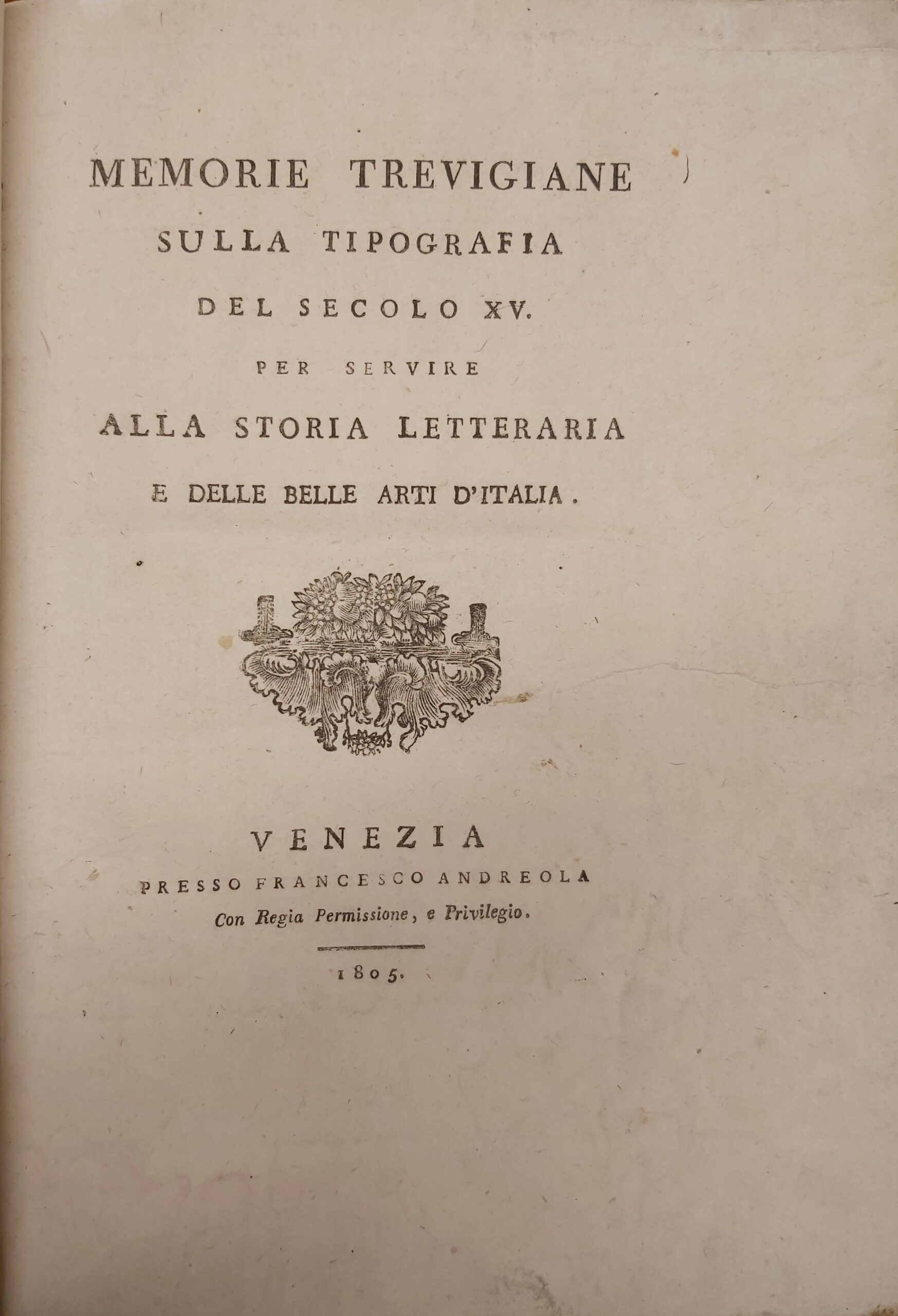 MEMORIE TREVIGIANE SULLA TIPOGRAFIA del secolo XV per servire alla …