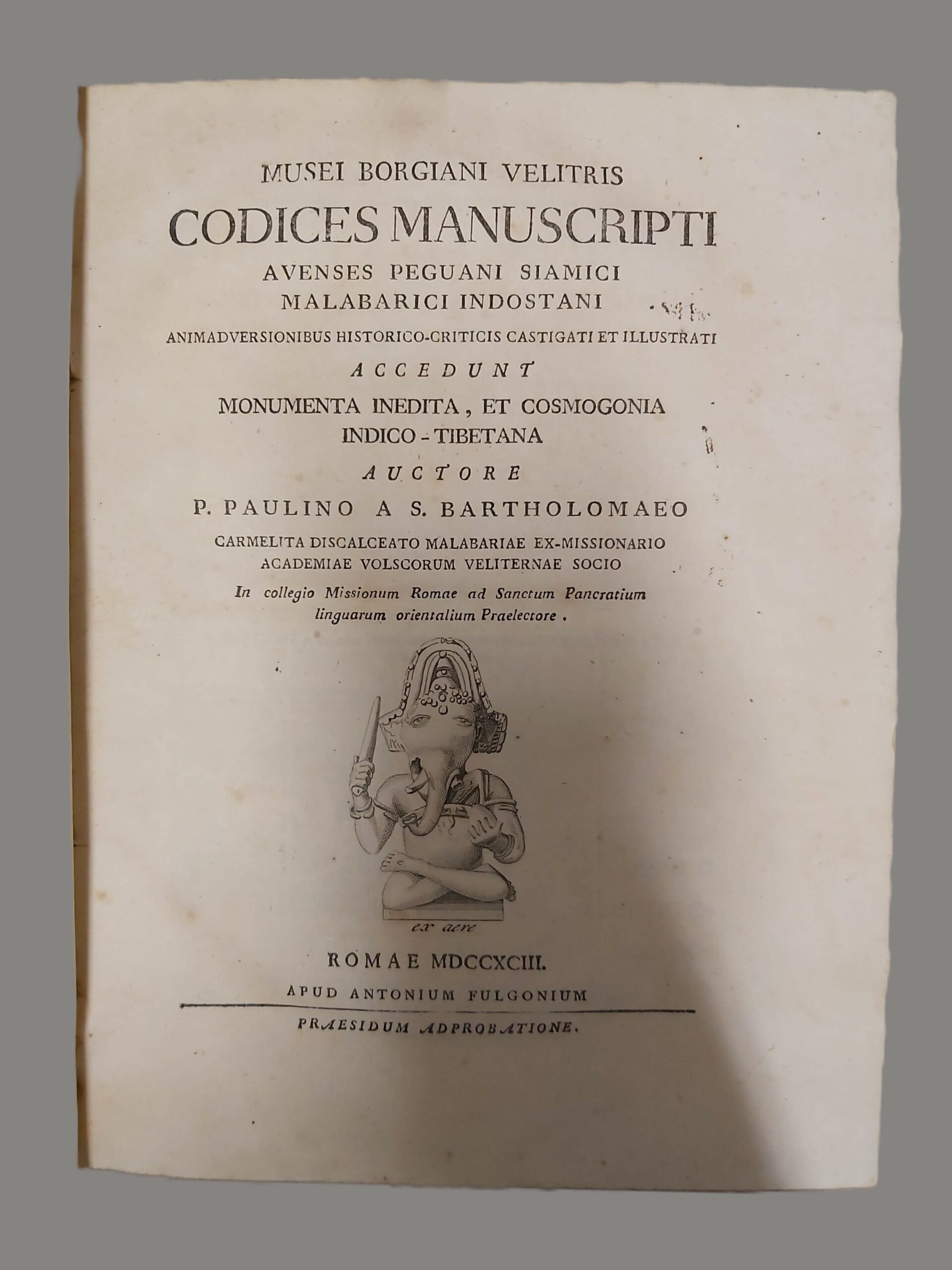 MUSEI BORGIANI VELITRIS CODICES MANUSCRIPTI Avenses, Peguani, Siamici, Malabarici, Indostani …