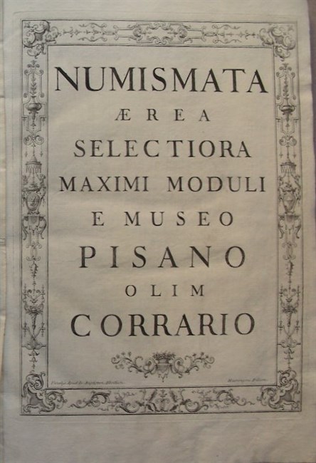 NUMISMATA AEREA selectiora maximi moduli a Museo Pisano olim Corrario.