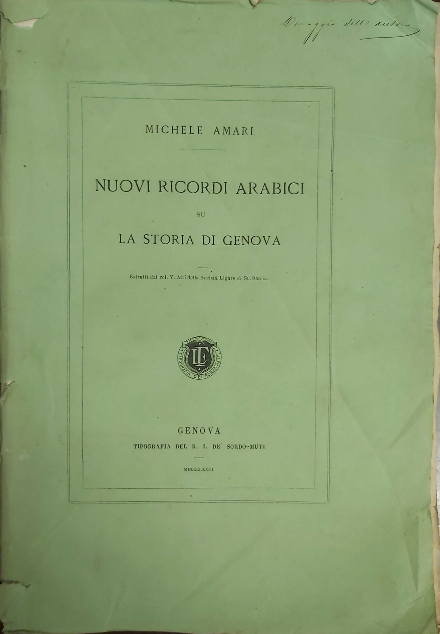 NUOVI RICORDI ARABICI sulla storia di Genova del Professore. Senatore …