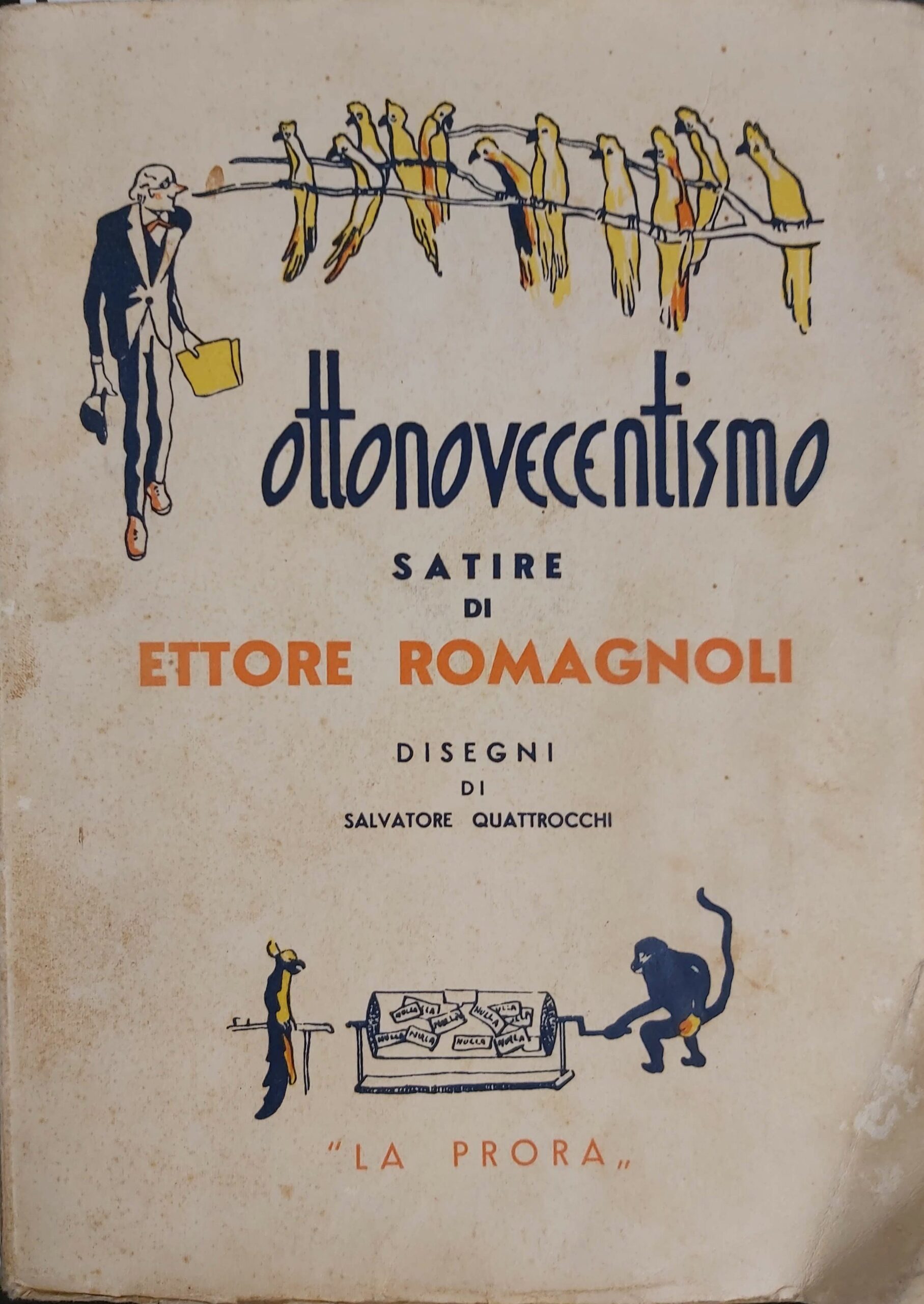 OTTONOVECENTISMO. Satire di. Disegni di Salvatore Quattrocchi.