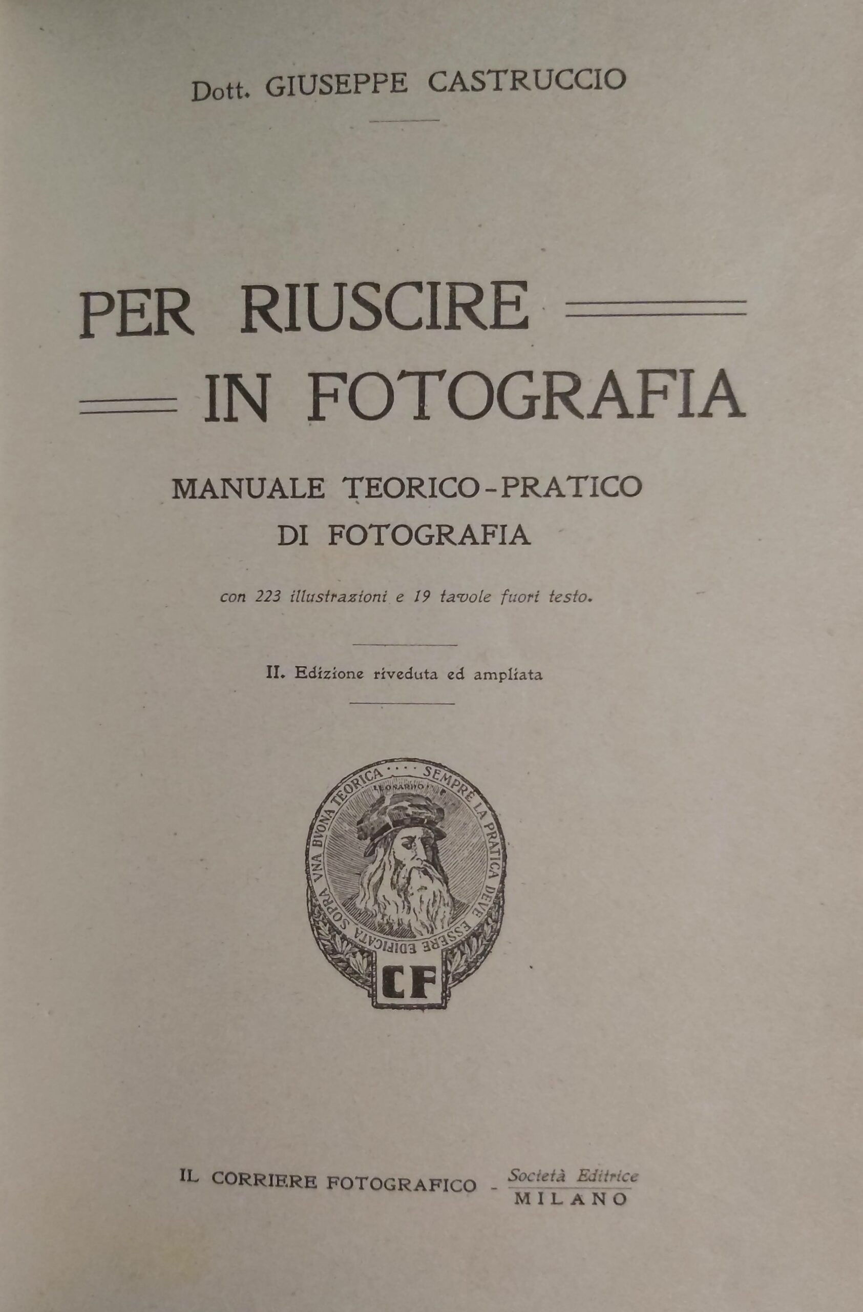 PER RIUSCIRE IN FOTOGRAFIA. Manuale teorico-pratico di fotografia.