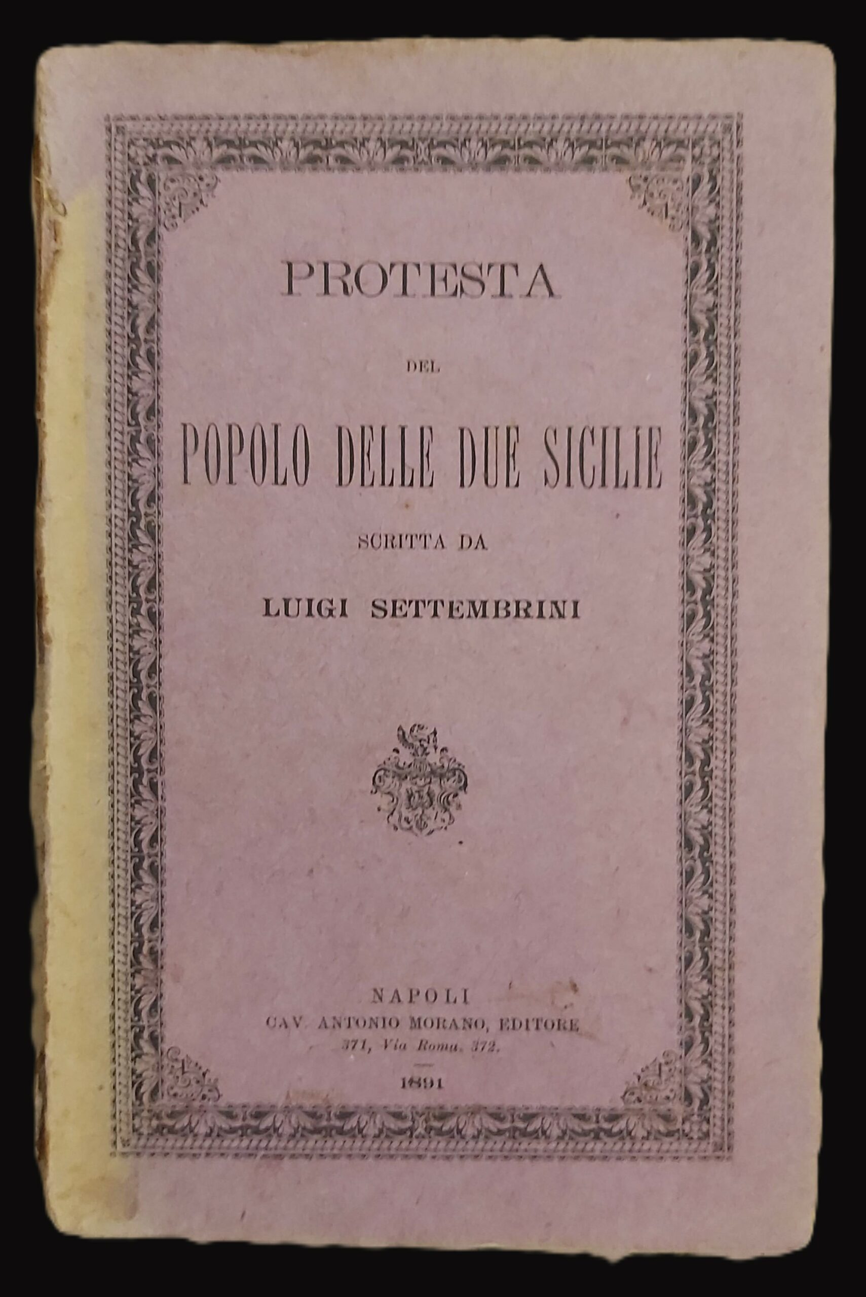PROTESTA del popolo delle Due Sicilie. A cura di E. …