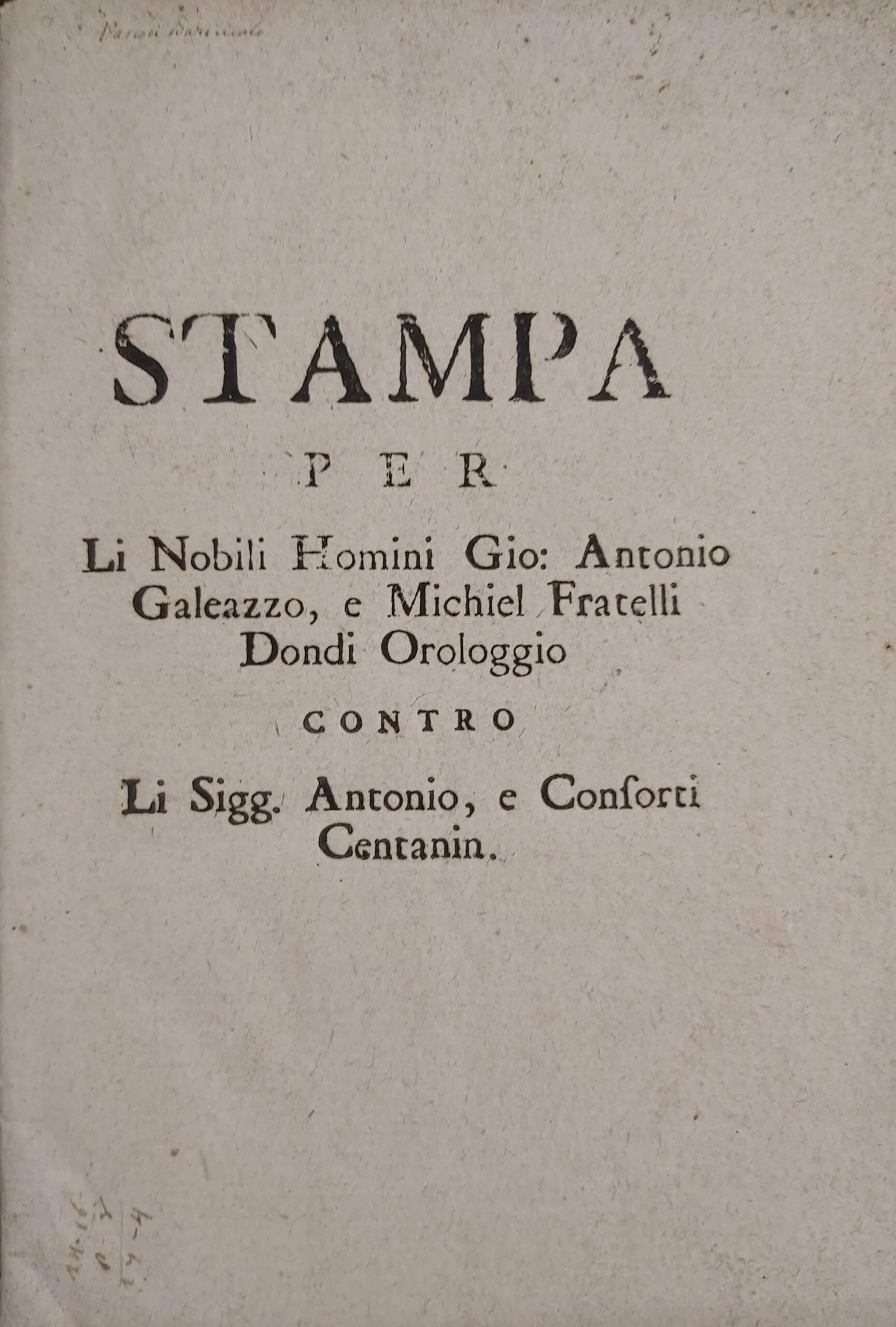 STAMPA PER LI NOBILI HOMINI Gio: Antonio Galeazzo, e Michiel …