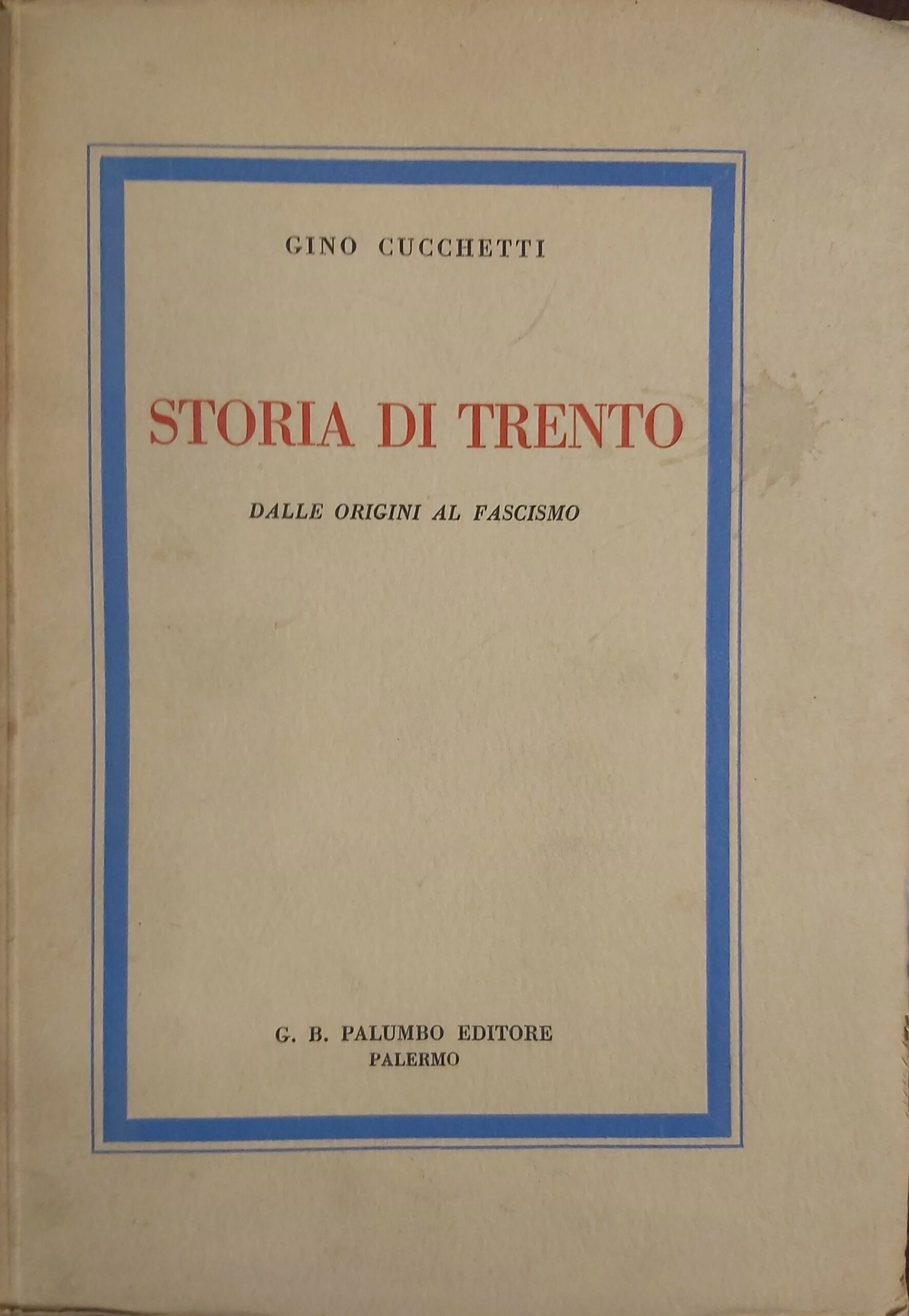 STORIA DI TRENTO dalle origini al fasciscmo.