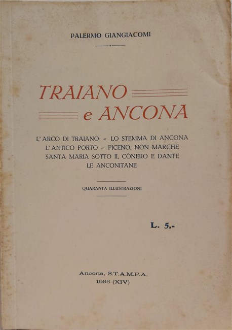 TRAIANO E ANCONA. L'Arco di Traiano, lo stemma di Ancona, …