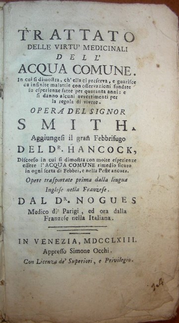 TRATTATO DELLE VIRTU' MEDICINALI DELL'ACQUA COMUNE. In cui si dimostra …