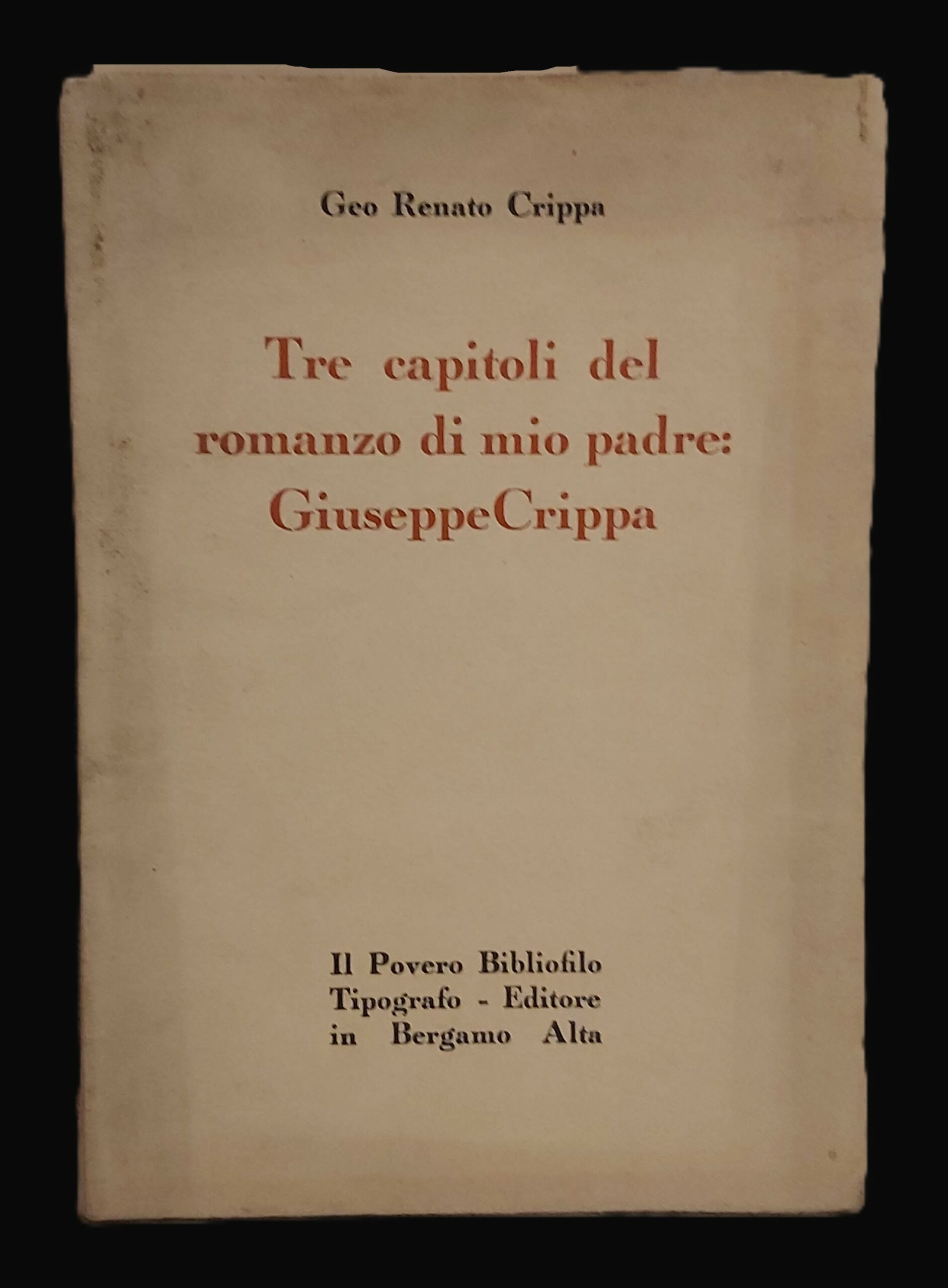 TRE CAPITOLI del romanzo di mio padre: Giuseppe Crippa. Ornati …