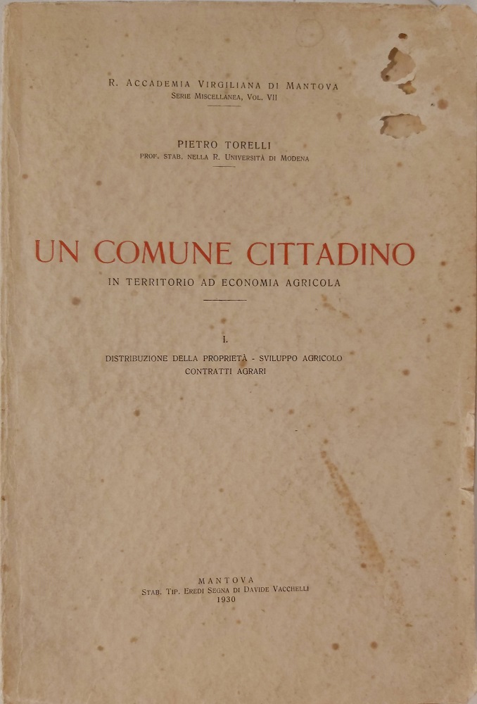 UN COMUNE CITTADINO in territorio ad economia agricola. Parte prima. …