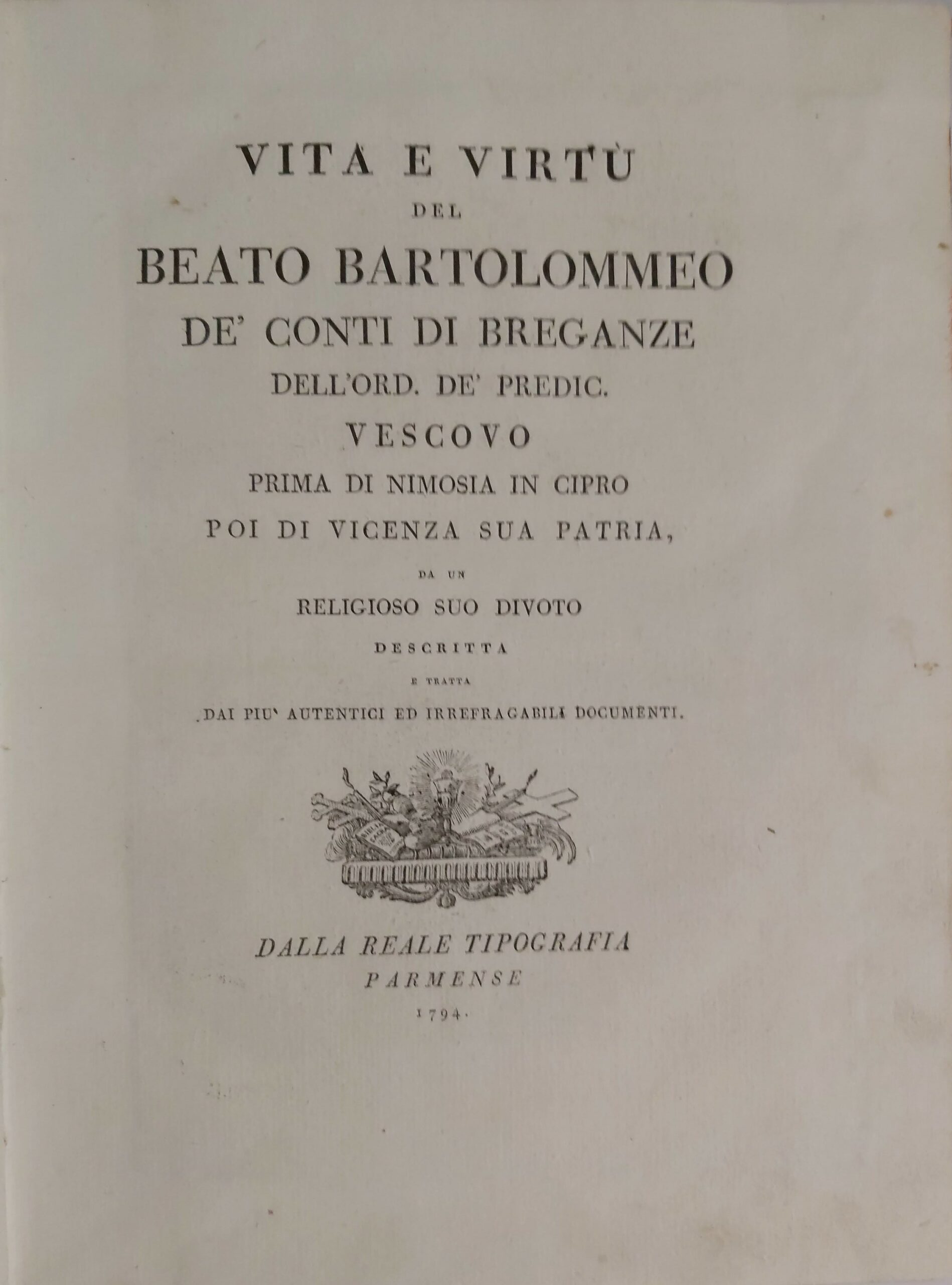 VITA E VIRTU' DEL BEATO BARTOLOMMEO de' Conti di Breganze …