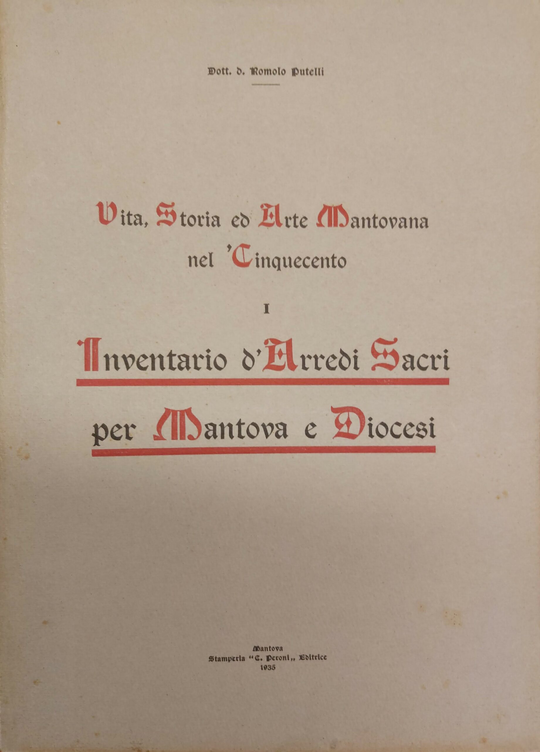 VITA STORIA ED ARTE MANTOVANA NEL CINQUECENTO. I. Inventario d'arredi …