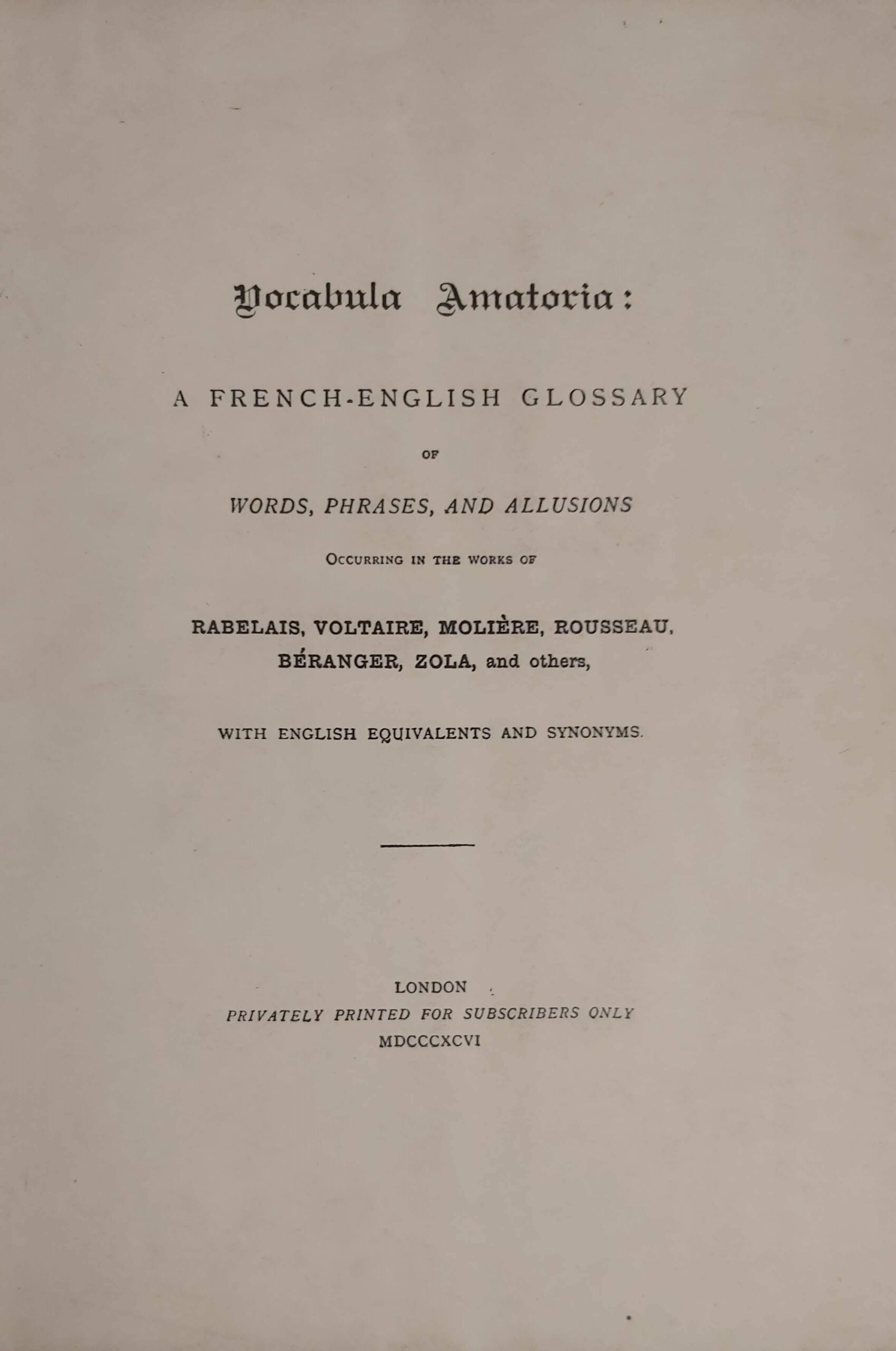 VOCABULA AMATORIA. A french-english glossary of words, phrases, and allusions …