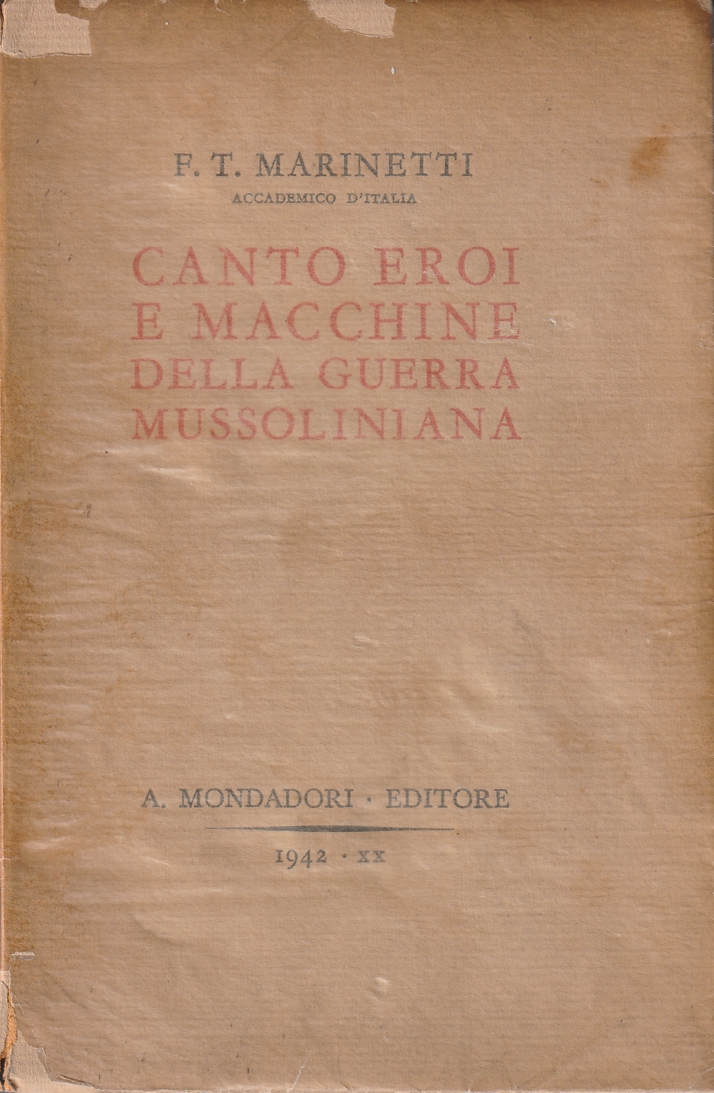 Canto eroi e macchine della guerra mussoliniana. Aeropoema simultaneo in …