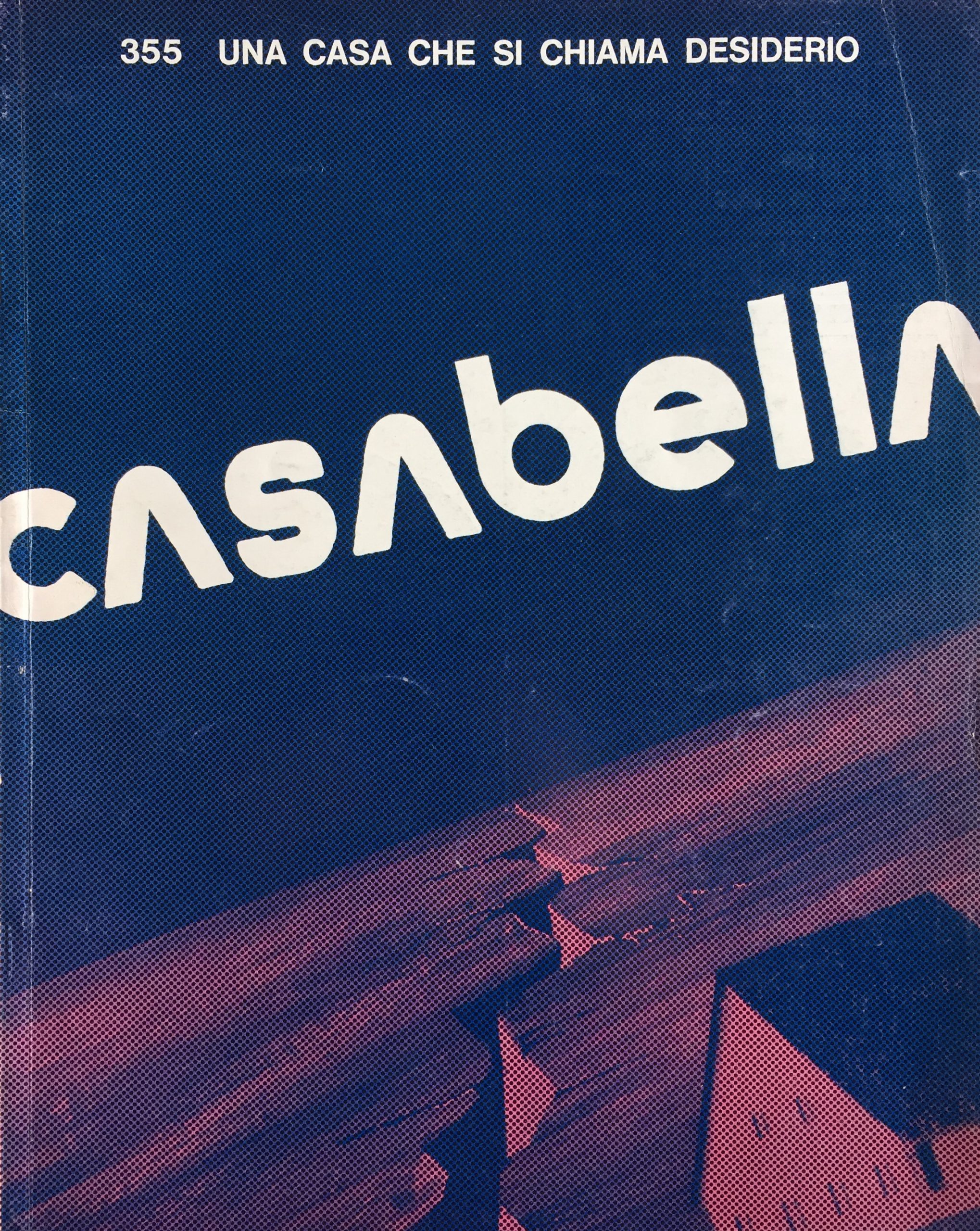 Casabella. Rivista di urbanistica, architettura e disegno industriale. No. 355 …