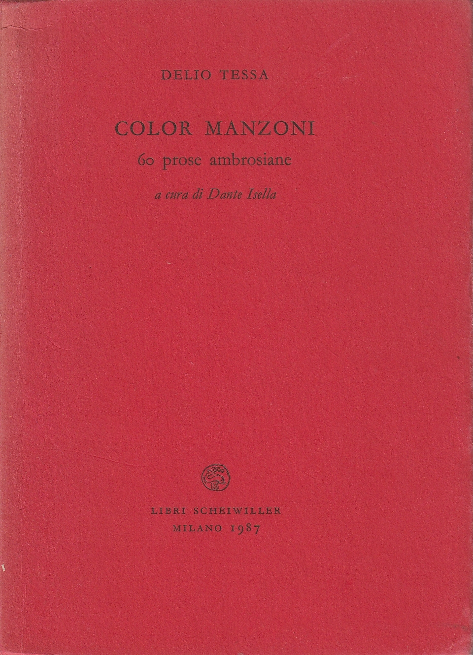 Color Manzoni. 60 prose ambrosiane. A cura di Dante Isella